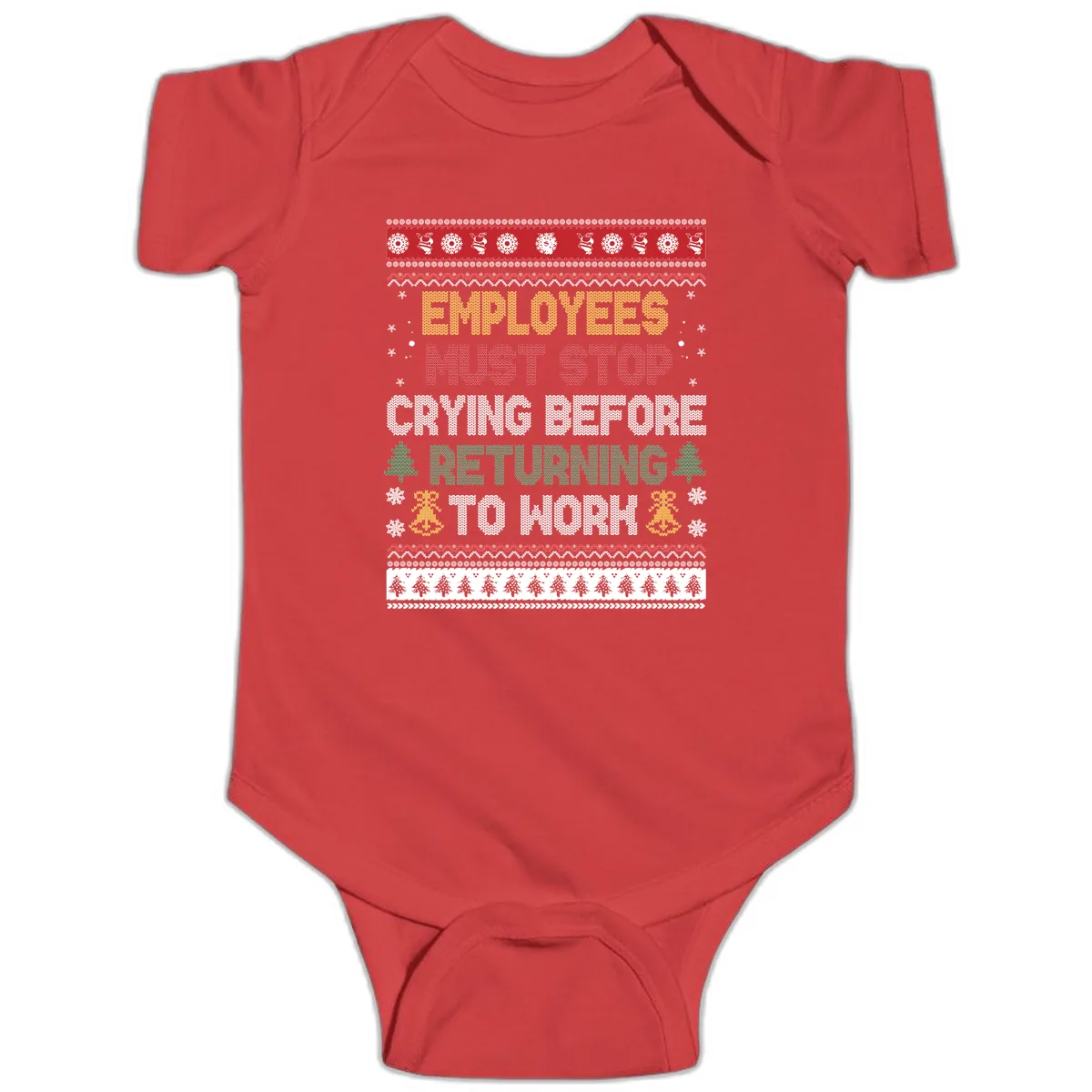 Employees Must Stop Crying Ugly Christmas Sweater Design Baby Onesie in Red