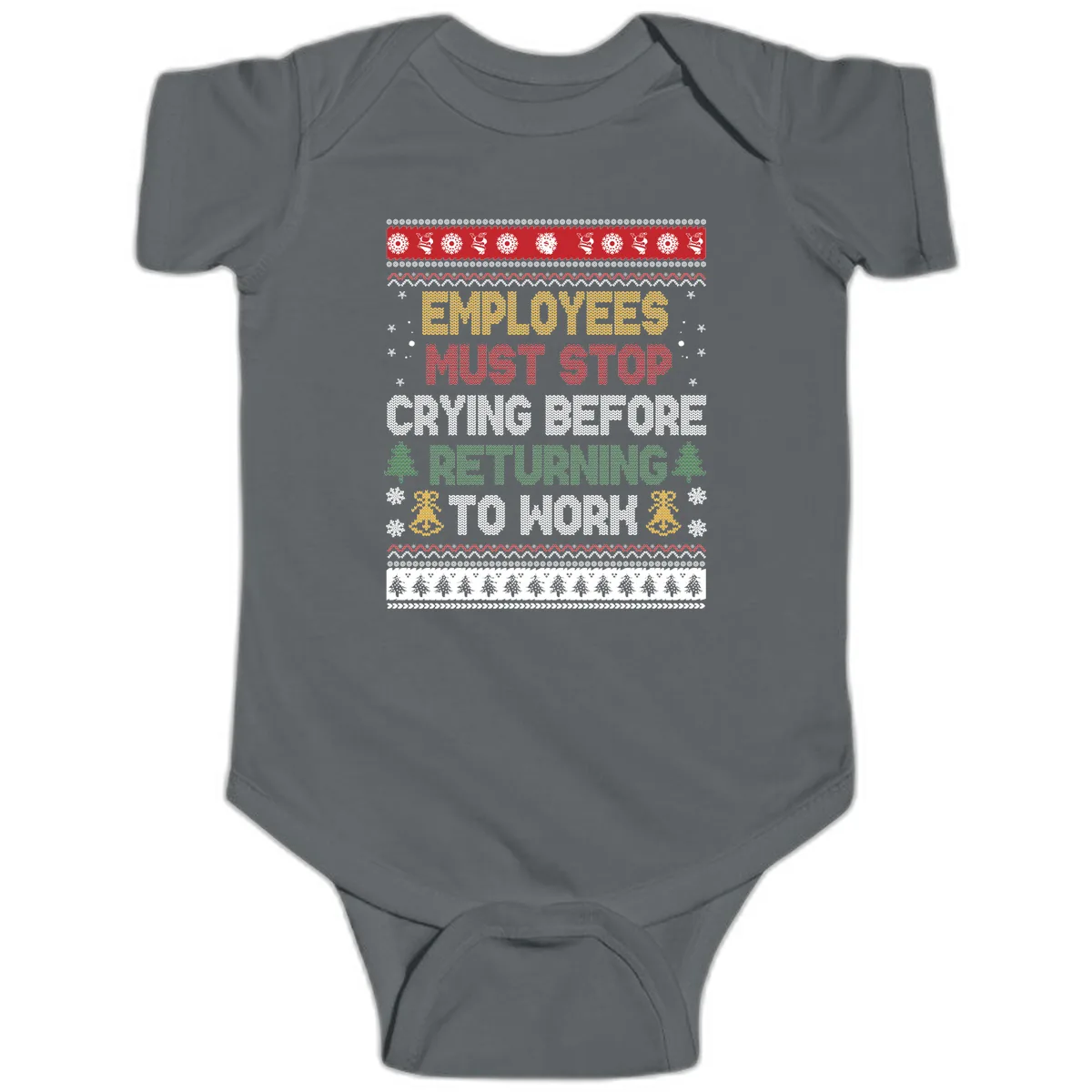 Employees Must Stop Crying Ugly Christmas Sweater Design Baby Onesie in Charcoal