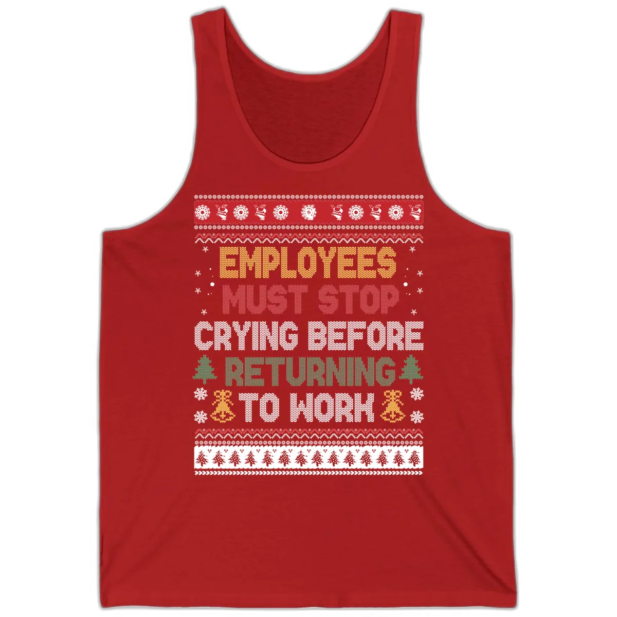 Employees Must Stop Crying Ugly Christmas Sweater Design Tank in Red