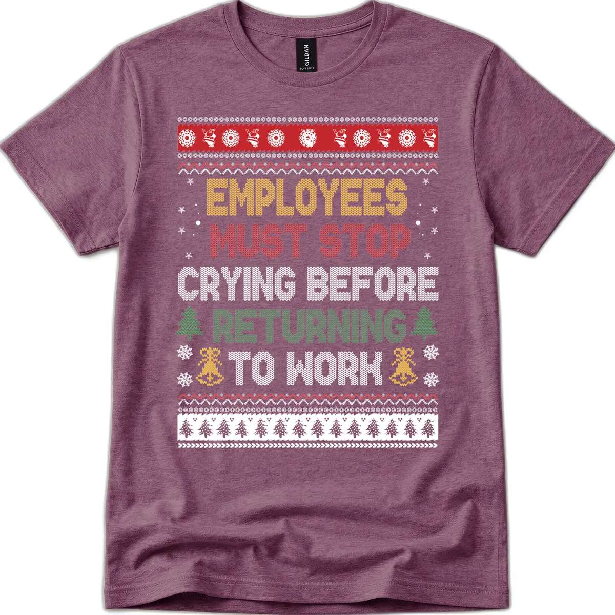 Employees Must Stop Crying Ugly Christmas Sweater Design T-Shirt in Heather Maroon