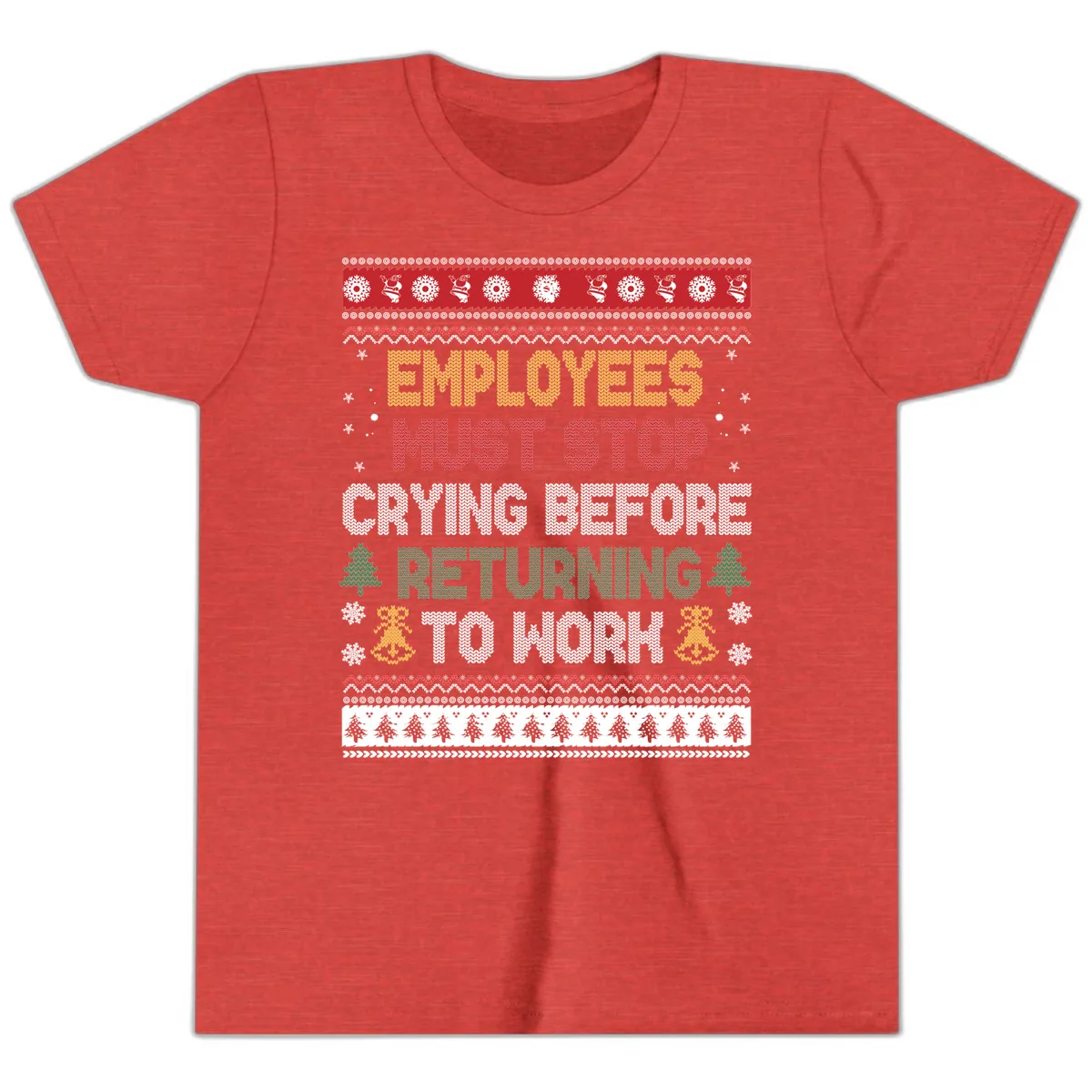Employees Must Stop Crying Ugly Christmas Sweater Design Youth T-Shirt in Heather Red