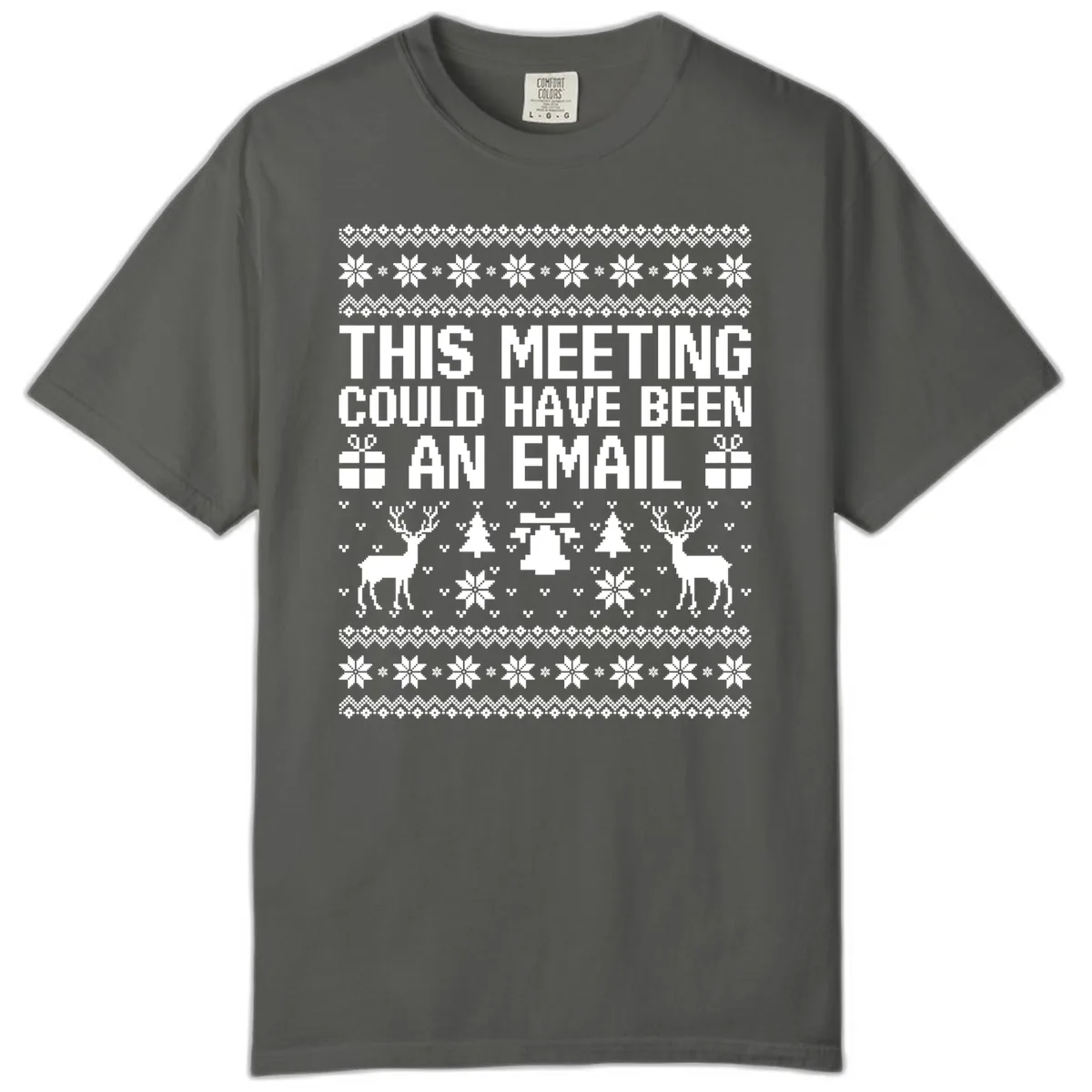 This Meeting Could Have Been An Email Ugly Christmas Sweater Comfort Color in Pepper