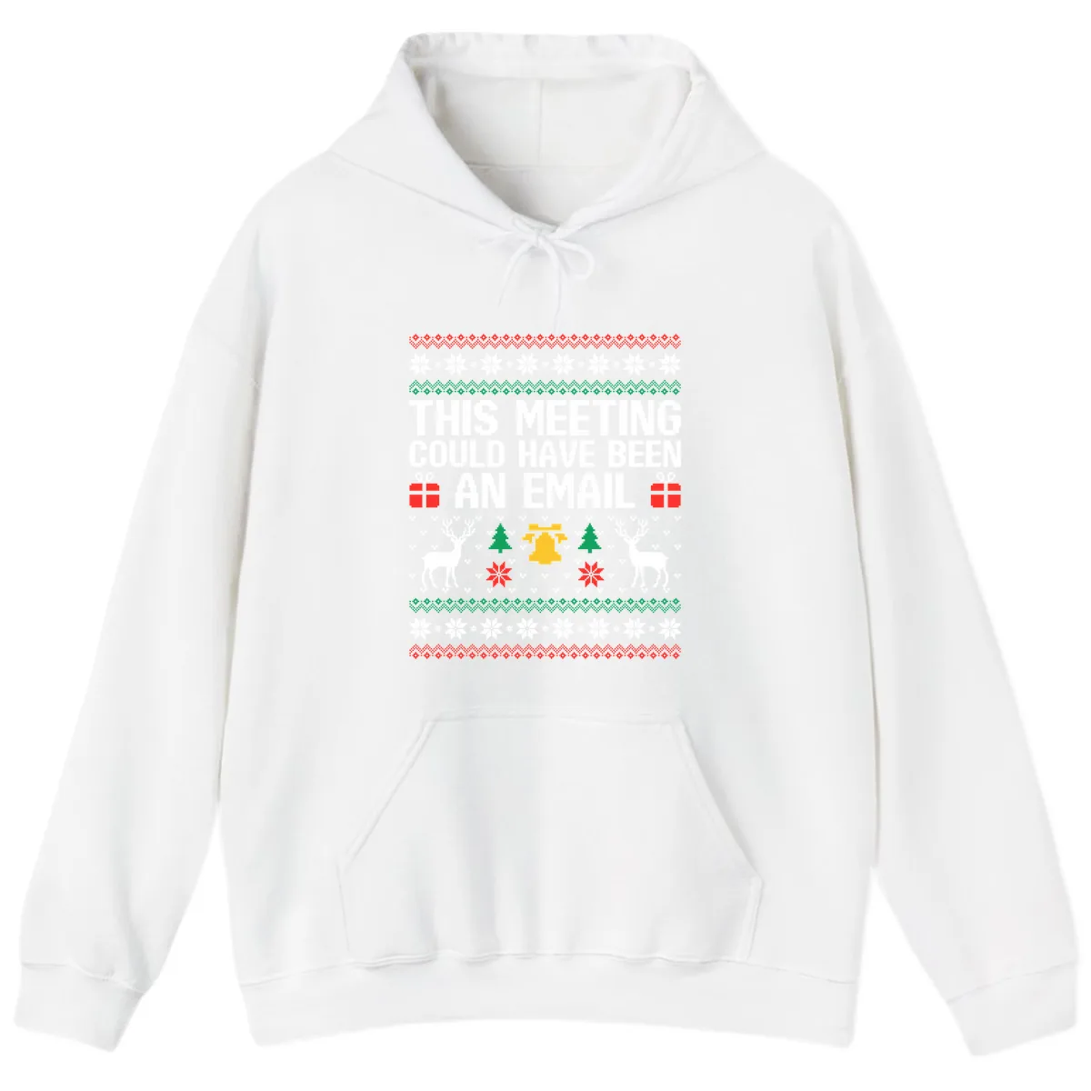 This Meeting Could Have Been An Email Ugly Christmas Sweater Hoodie in White