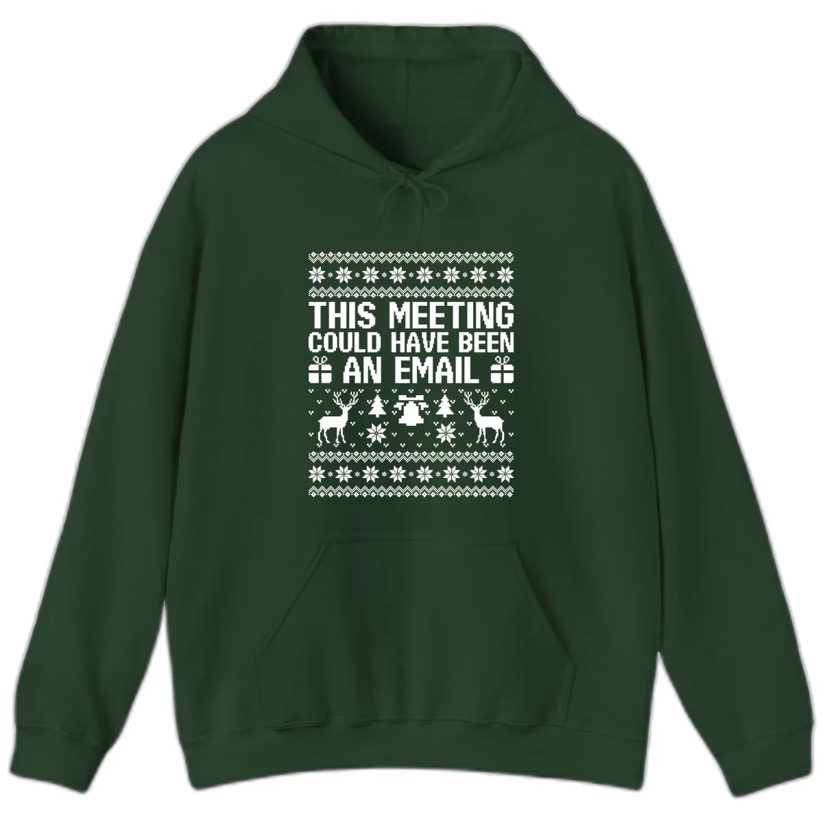 This Meeting Could Have Been An Email Ugly Christmas Sweater Hoodie in Forest Green
