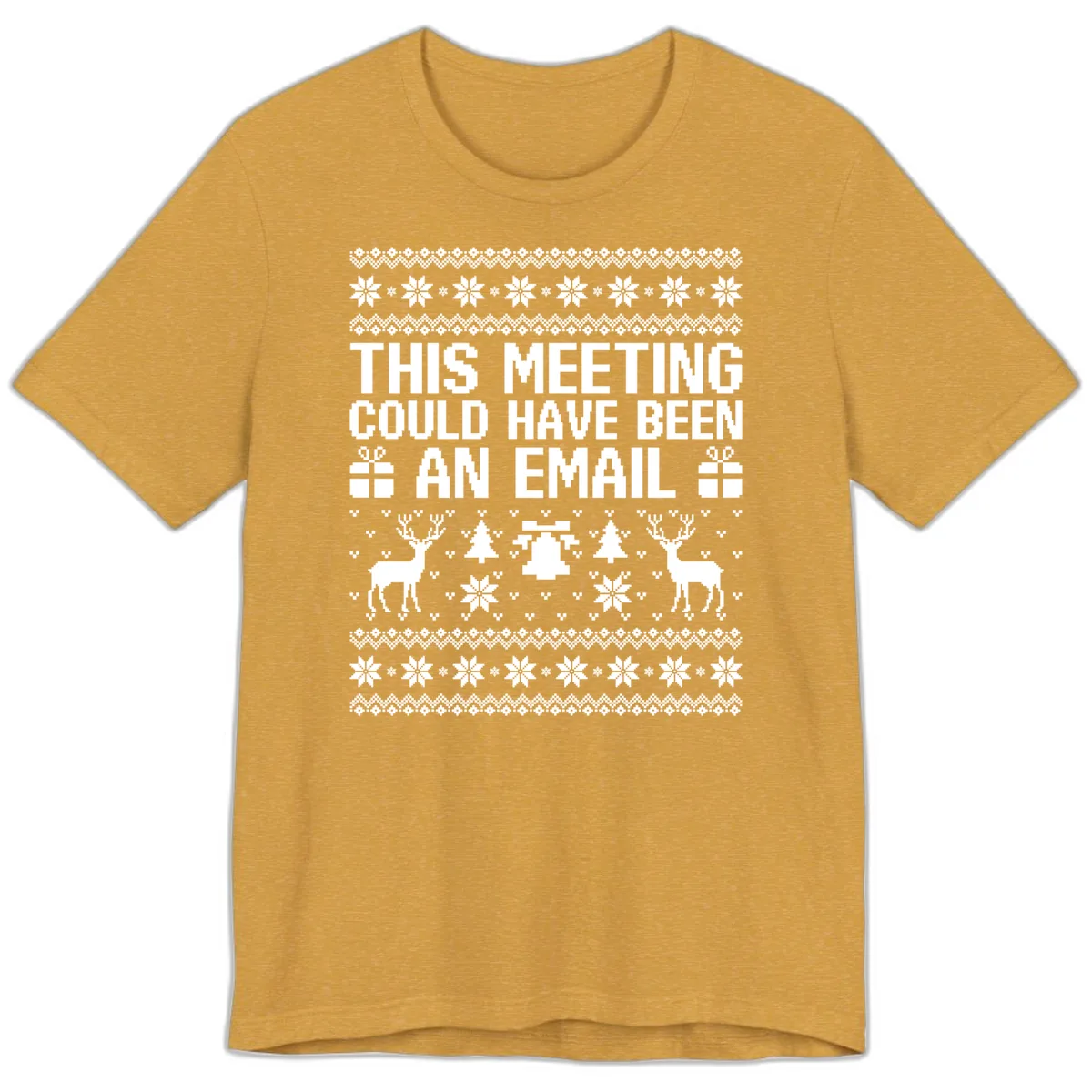 This Meeting Could Have Been An Email Ugly Christmas Sweater Premium T-Shirt in Heather Mustard