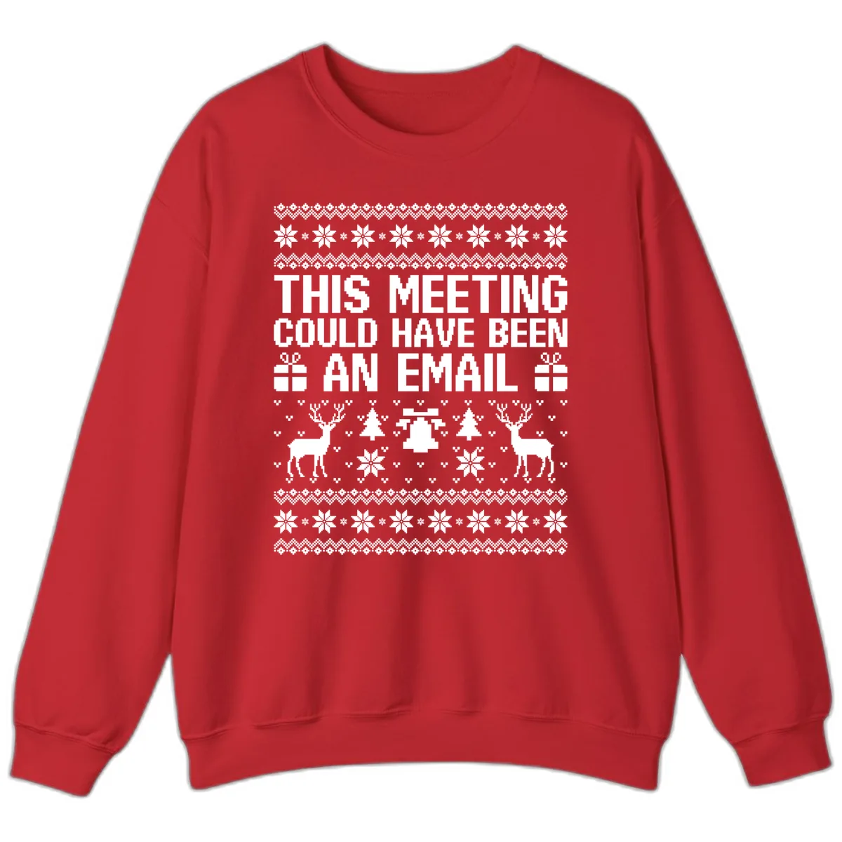 This Meeting Could Have Been An Email Ugly Christmas Sweater Sweatshirt in Red