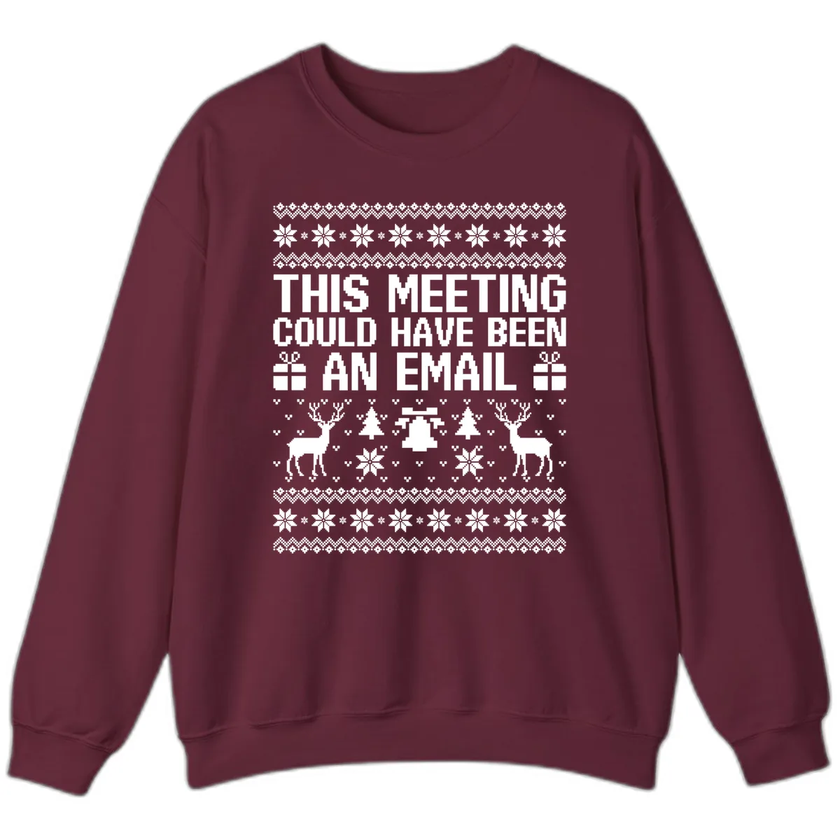 This Meeting Could Have Been An Email Ugly Christmas Sweater Sweatshirt in Maroon