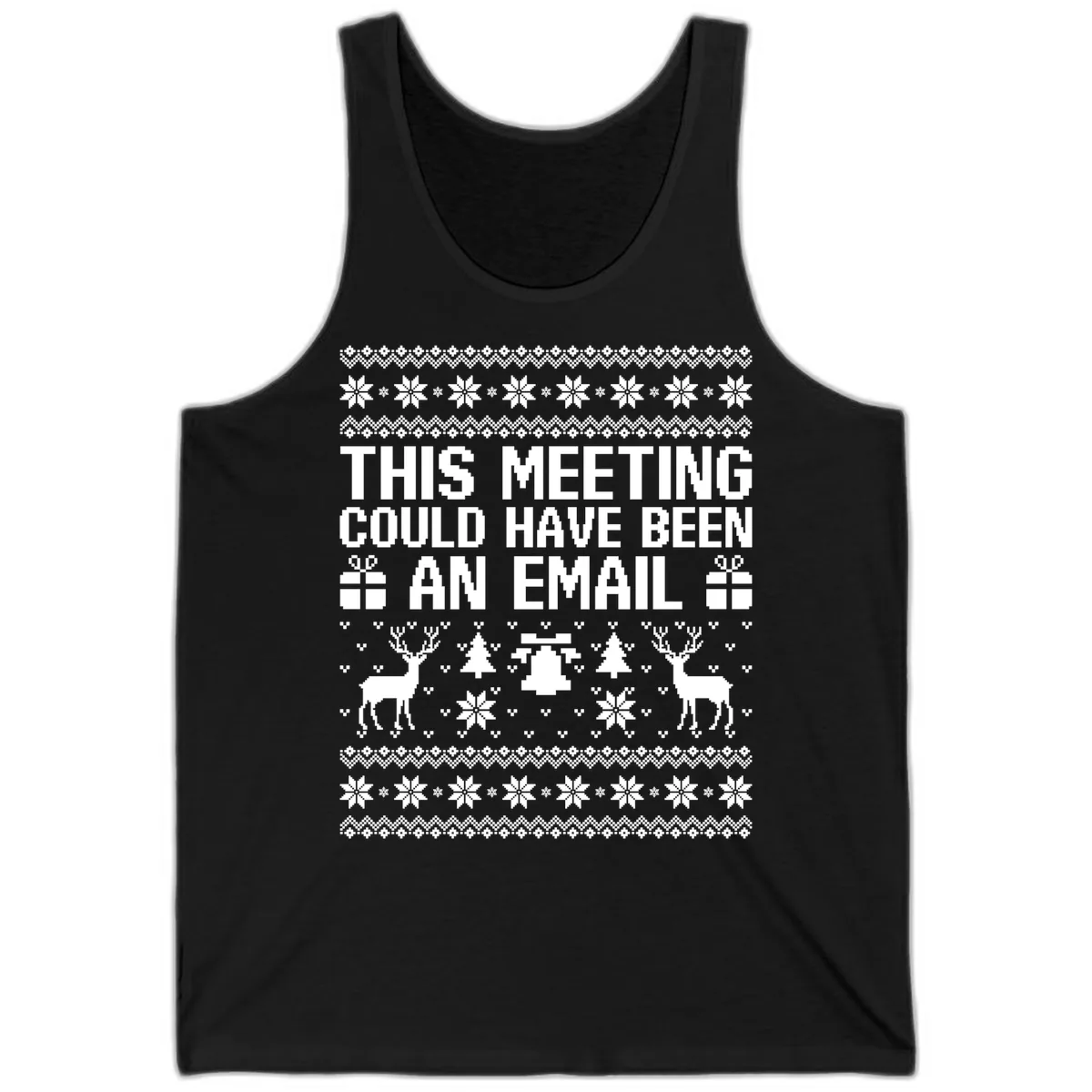 This Meeting Could Have Been An Email Ugly Christmas Sweater Tank in Black