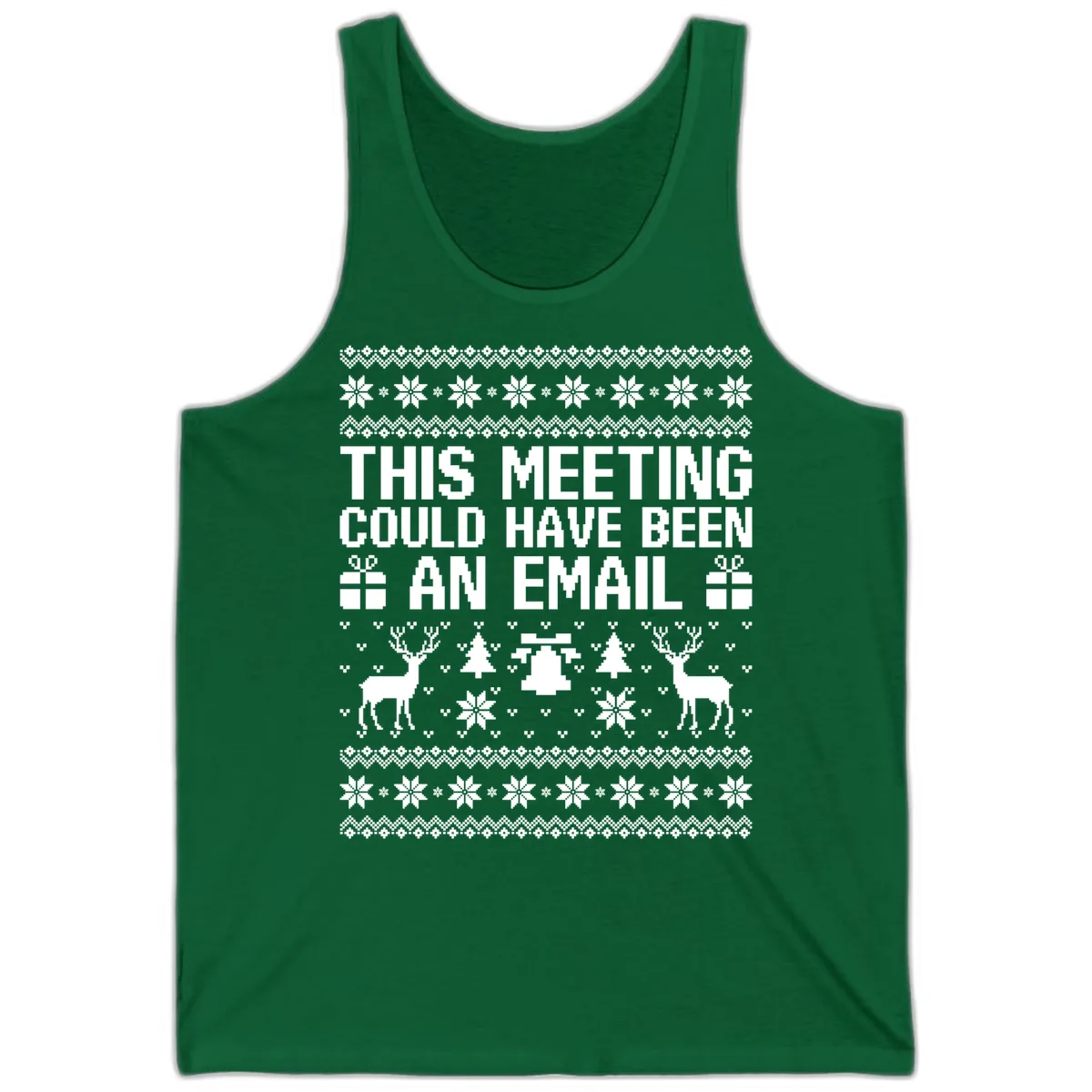 This Meeting Could Have Been An Email Ugly Christmas Sweater Tank in Kelly