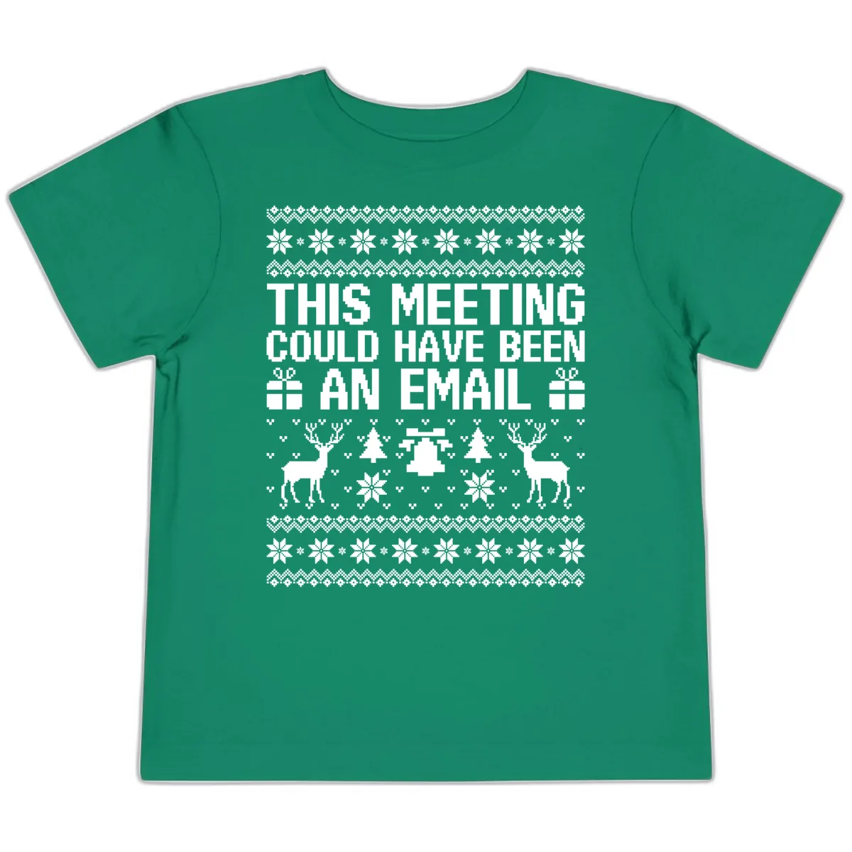 This Meeting Could Have Been An Email Ugly Christmas Sweater Toddler T-Shirt in Kelly