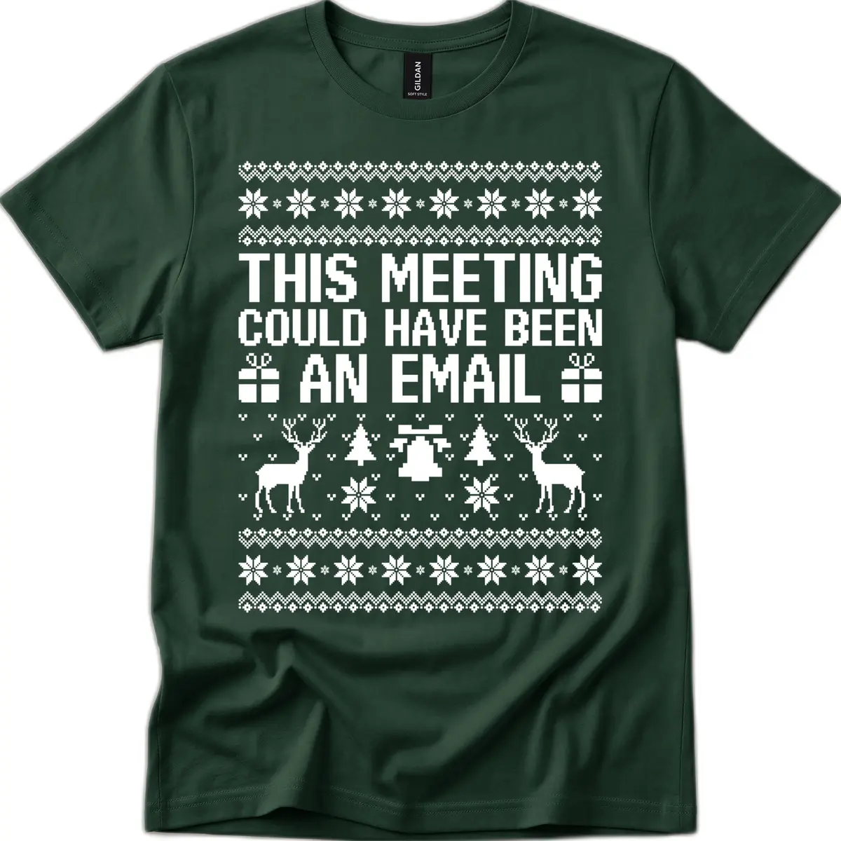 This Meeting Could Have Been An Email Ugly Christmas Sweater T-Shirt in Forest Green