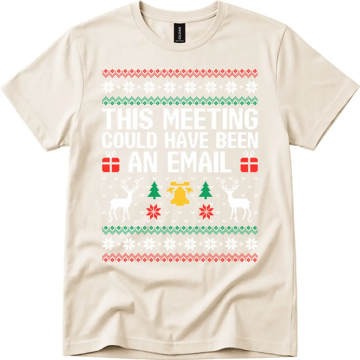 This Meeting Could Have Been An Email Ugly Christmas Sweater T-Shirt in Natural
