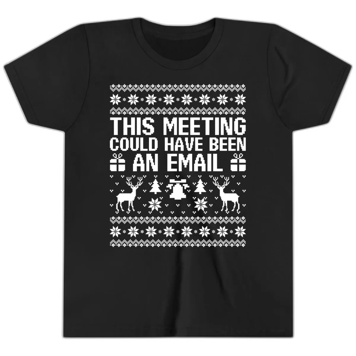 This Meeting Could Have Been An Email Ugly Christmas Sweater Youth T-Shirt in Black
