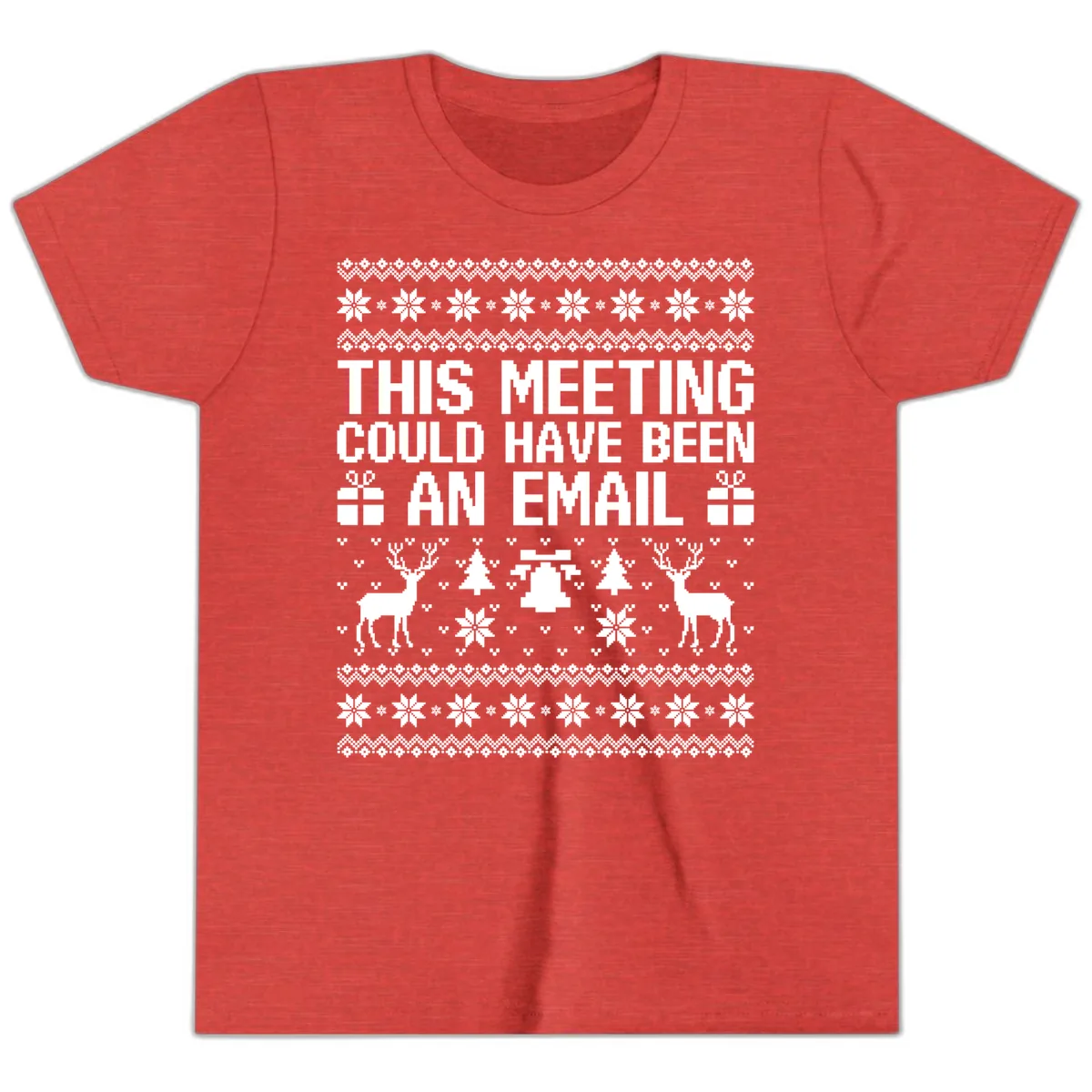 This Meeting Could Have Been An Email Ugly Christmas Sweater Youth T-Shirt in Heather Red
