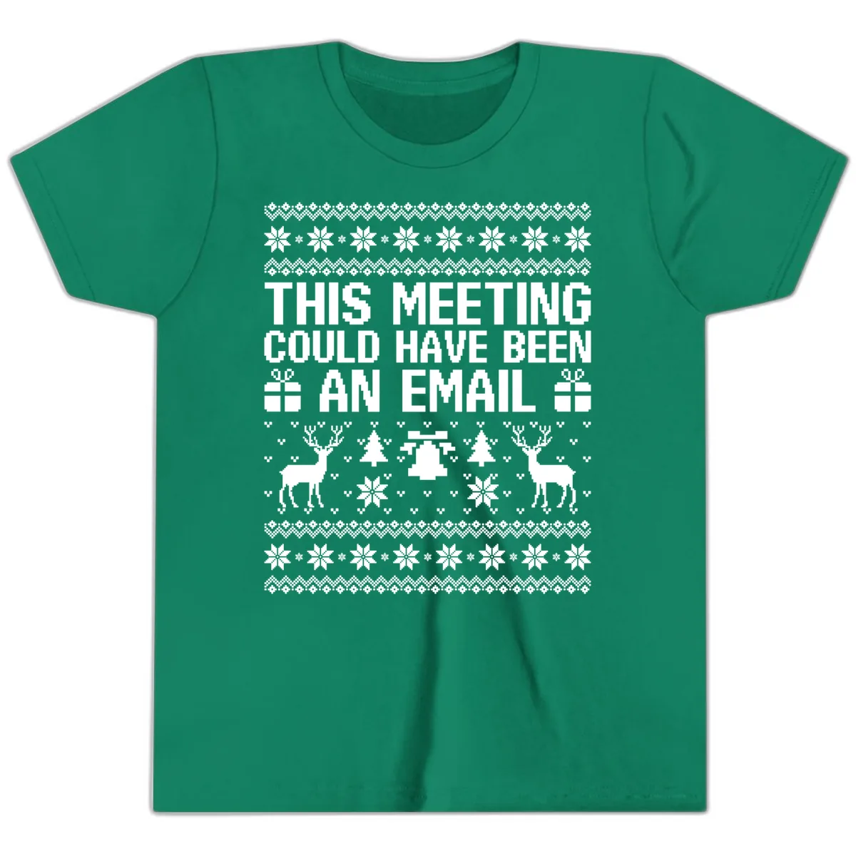 This Meeting Could Have Been An Email Ugly Christmas Sweater Youth T-Shirt in Kelly
