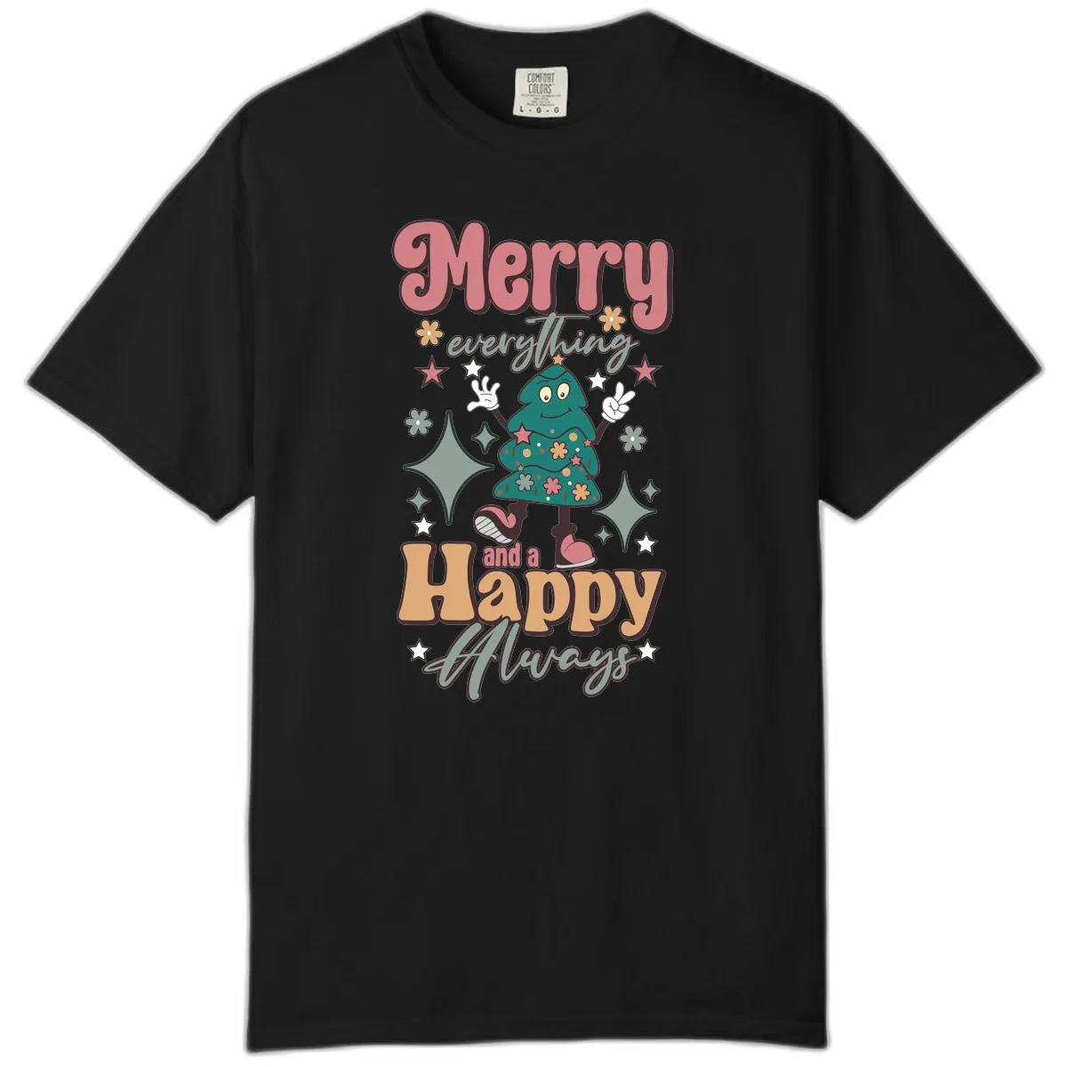 Merry Everything And A Happy Always Tree Comfort Color in Black