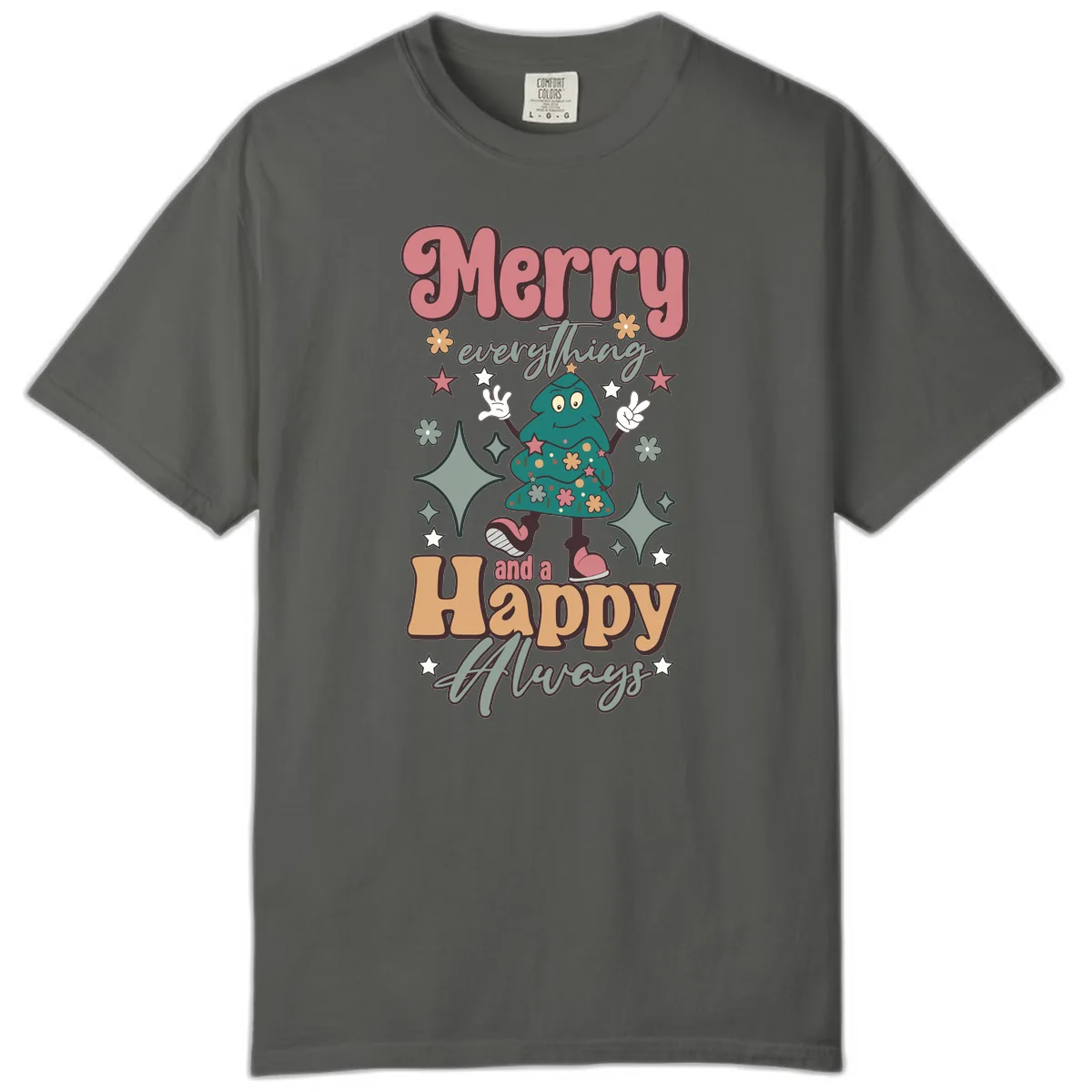 Merry Everything And A Happy Always Tree Comfort Color in Pepper