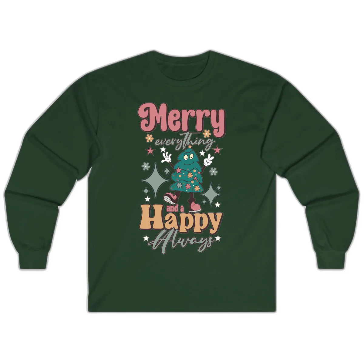 Merry Everything And A Happy Always Tree Long Sleeve in Forest Green