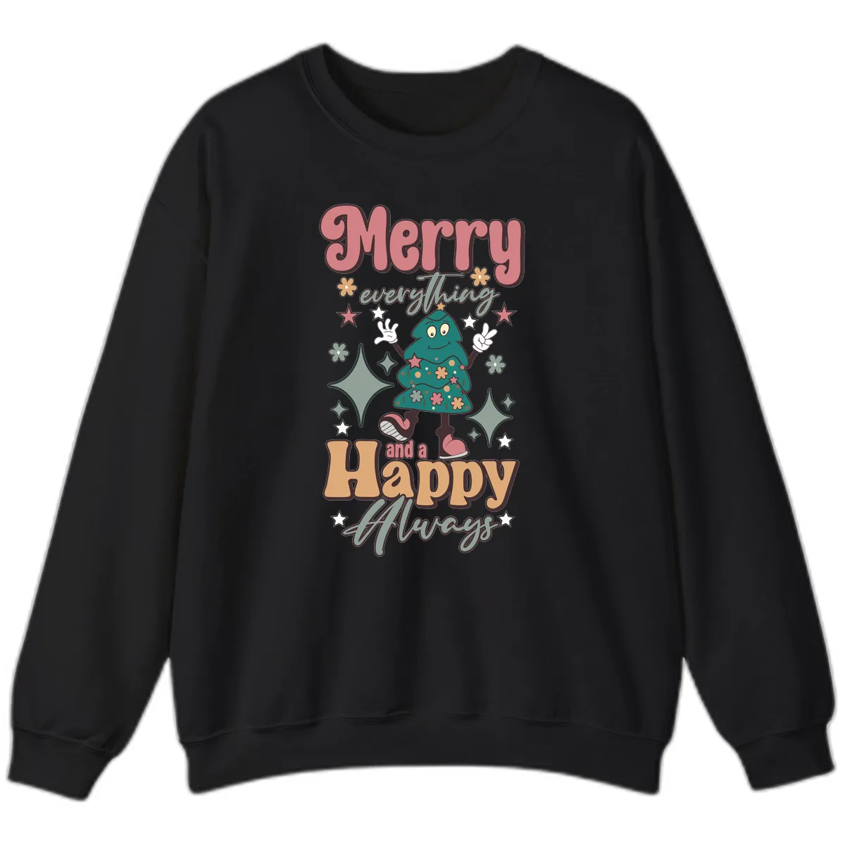 Merry Everything And A Happy Always Tree Sweatshirt in Black