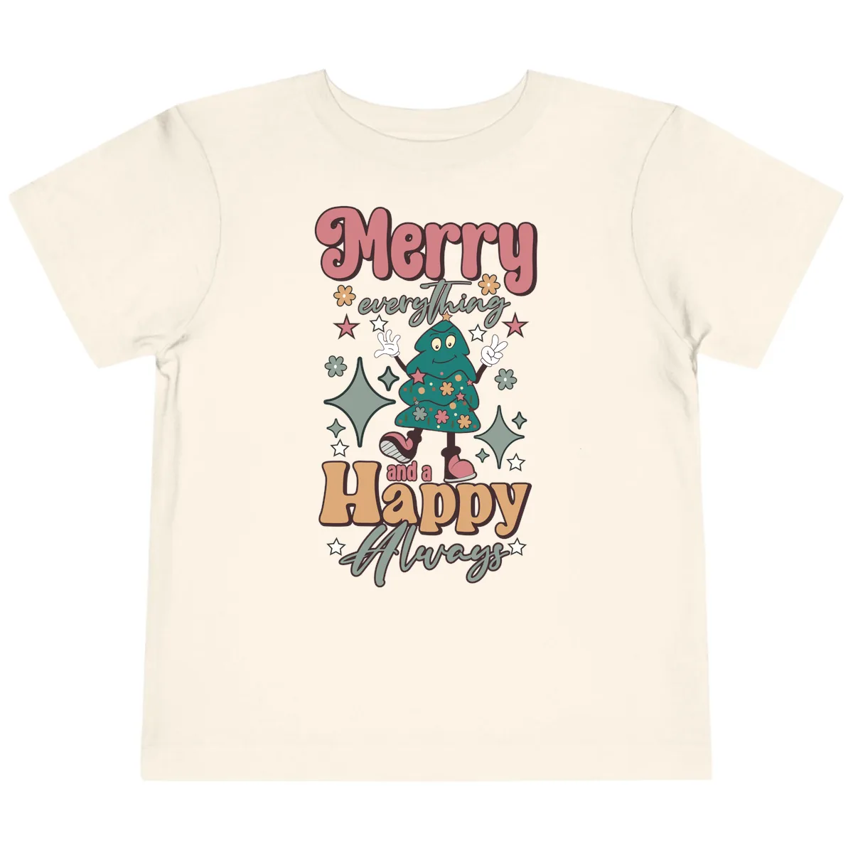 Merry Everything And A Happy Always Tree Toddler T-Shirt in Natural