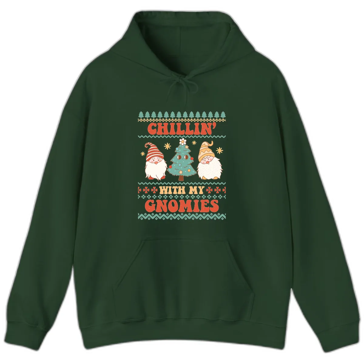Chillin With My Gnomies Holiday Design Hoodie in Forest Green