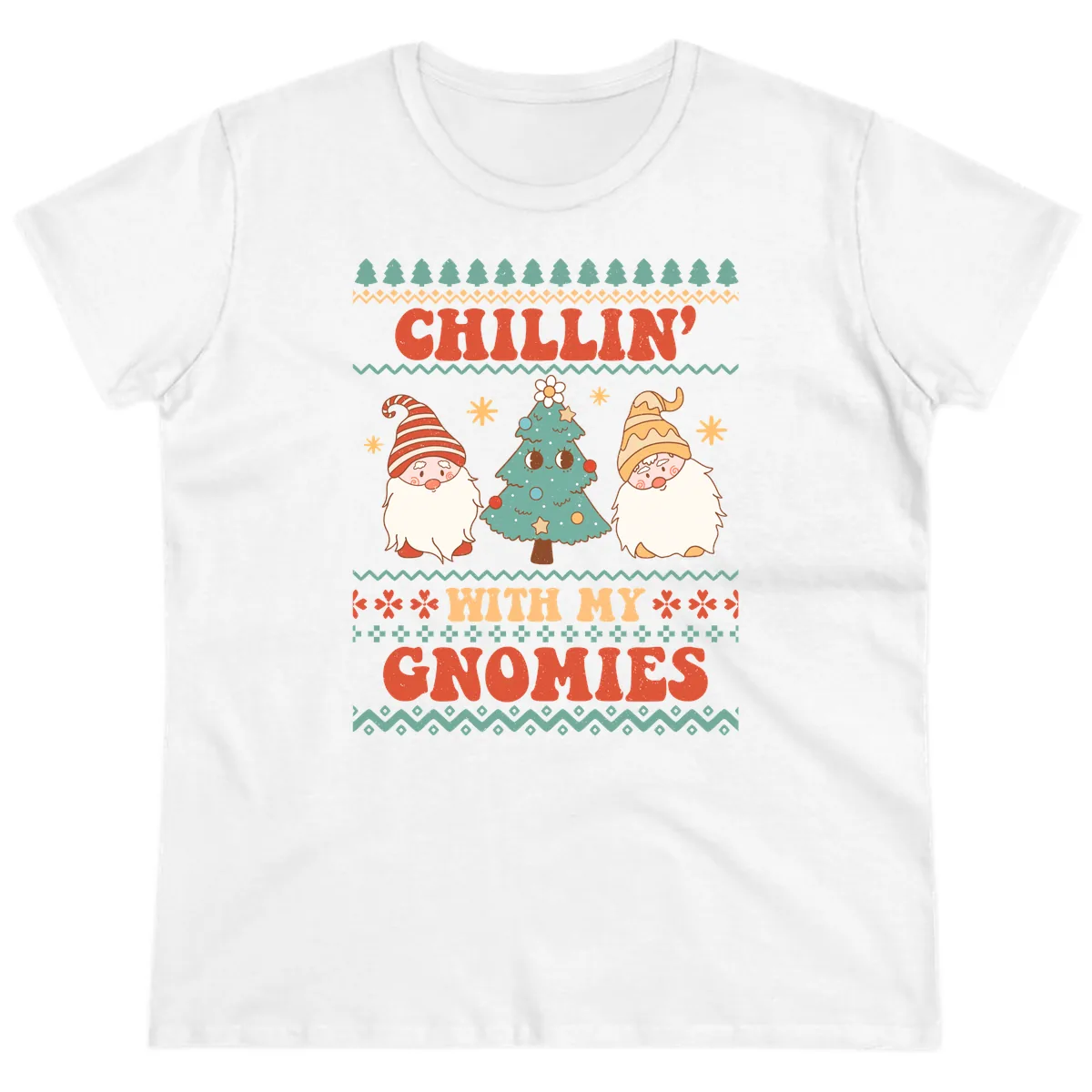Chillin With My Gnomies Holiday Design Ladies Tee in White