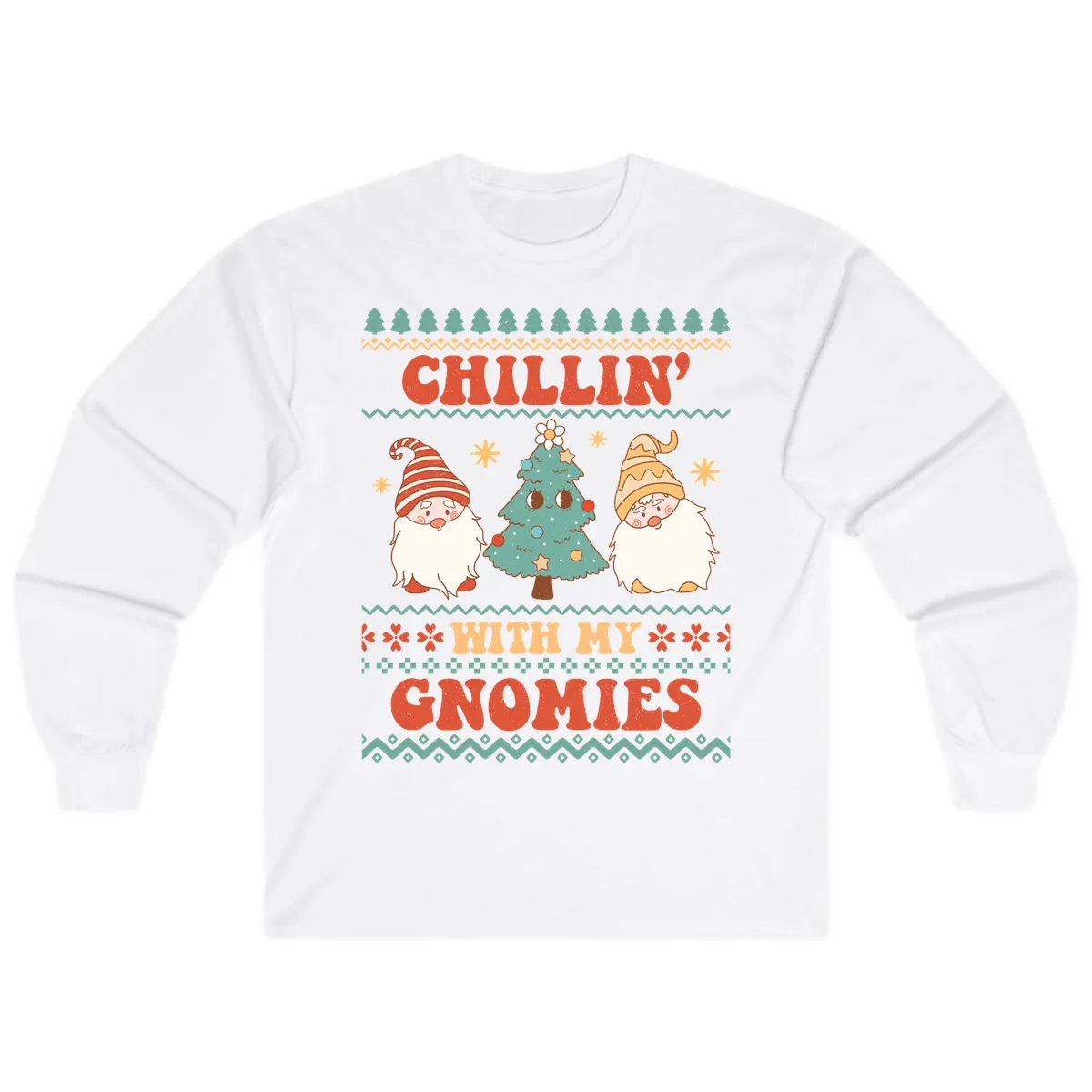 Chillin With My Gnomies Holiday Design Long Sleeve in White