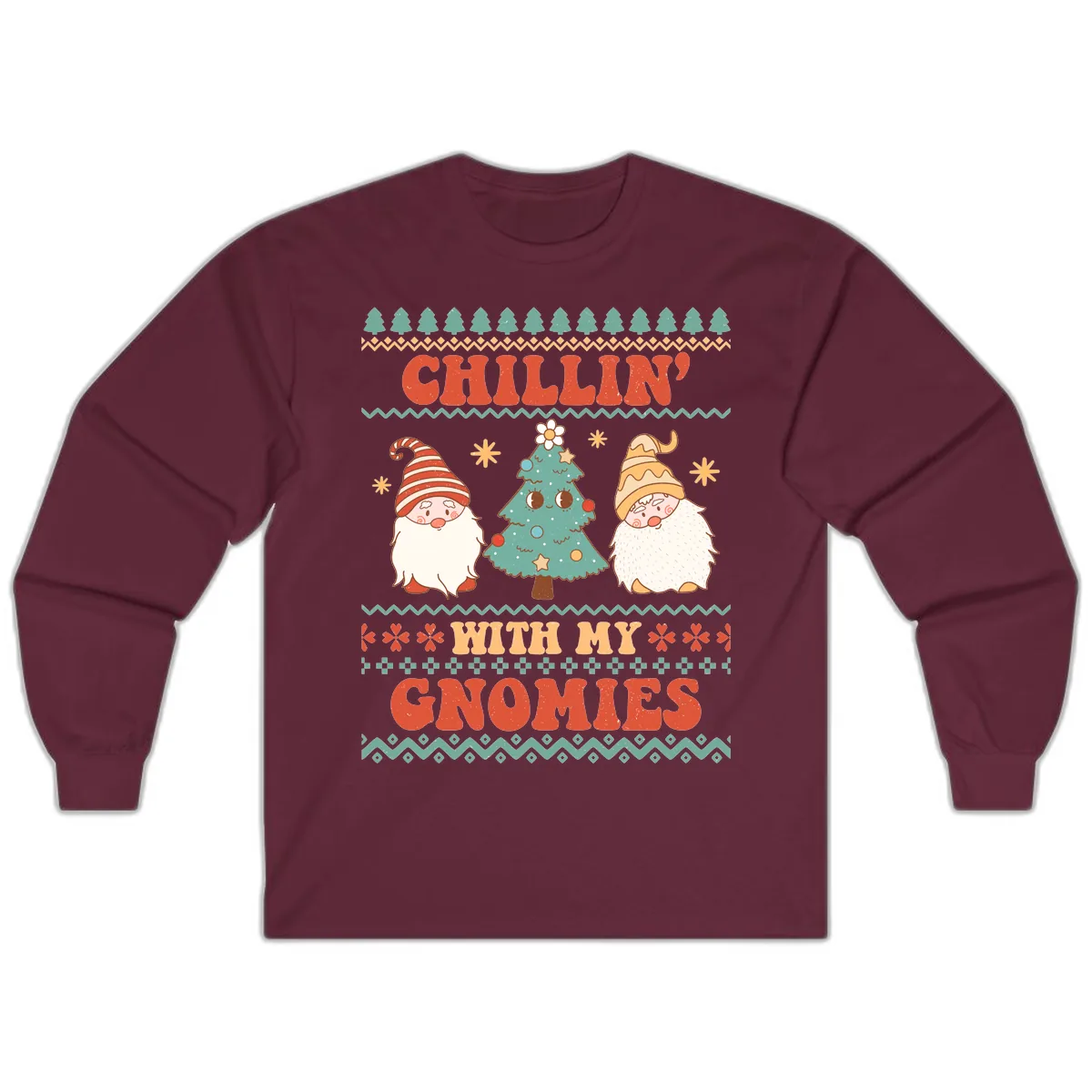 Chillin With My Gnomies Holiday Design Long Sleeve in Maroon