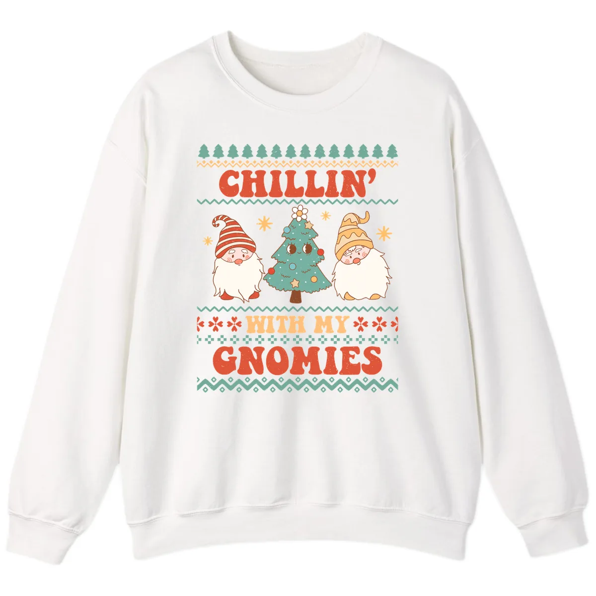Chillin With My Gnomies Holiday Design Sweatshirt in White