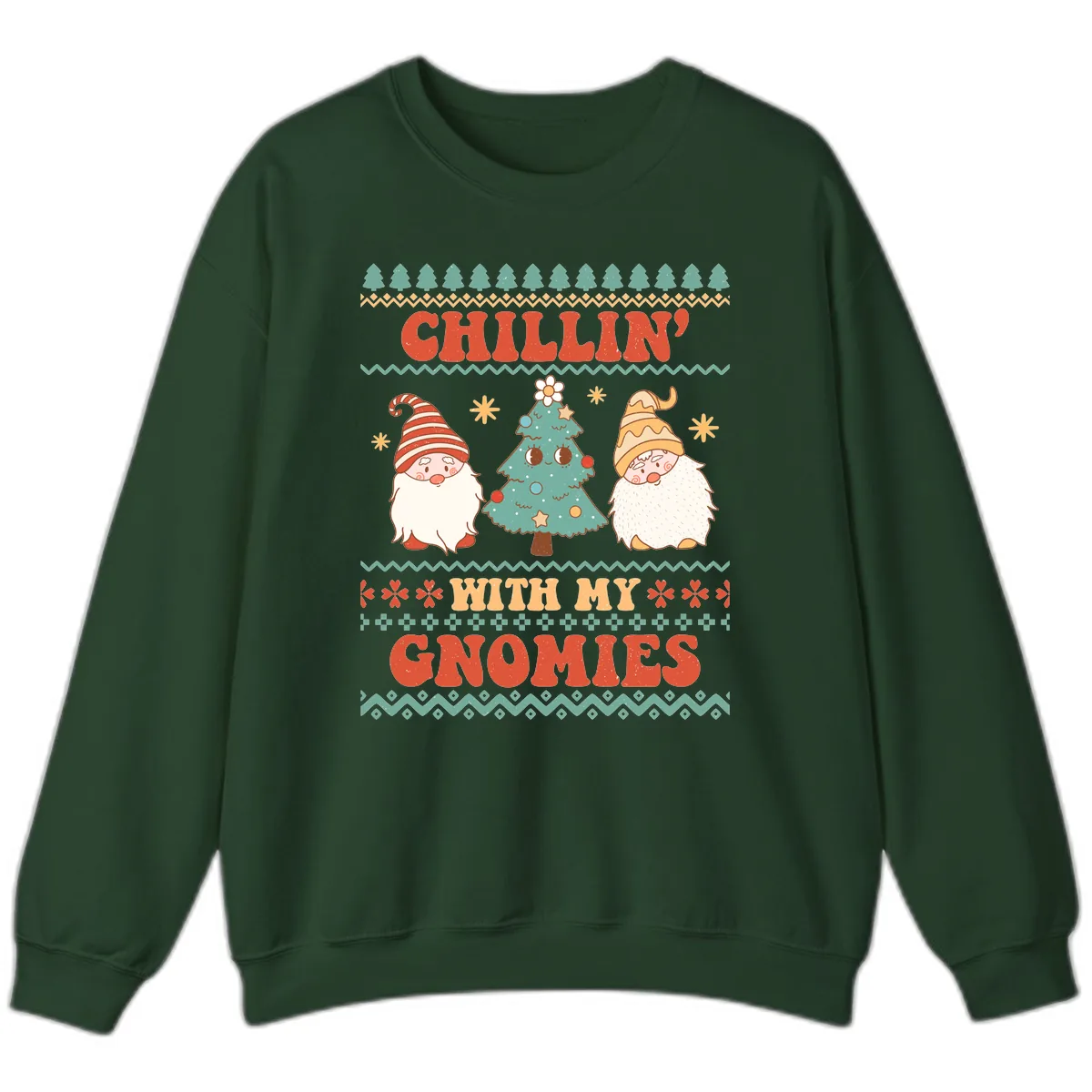 Chillin With My Gnomies Holiday Design Sweatshirt in Forest Green