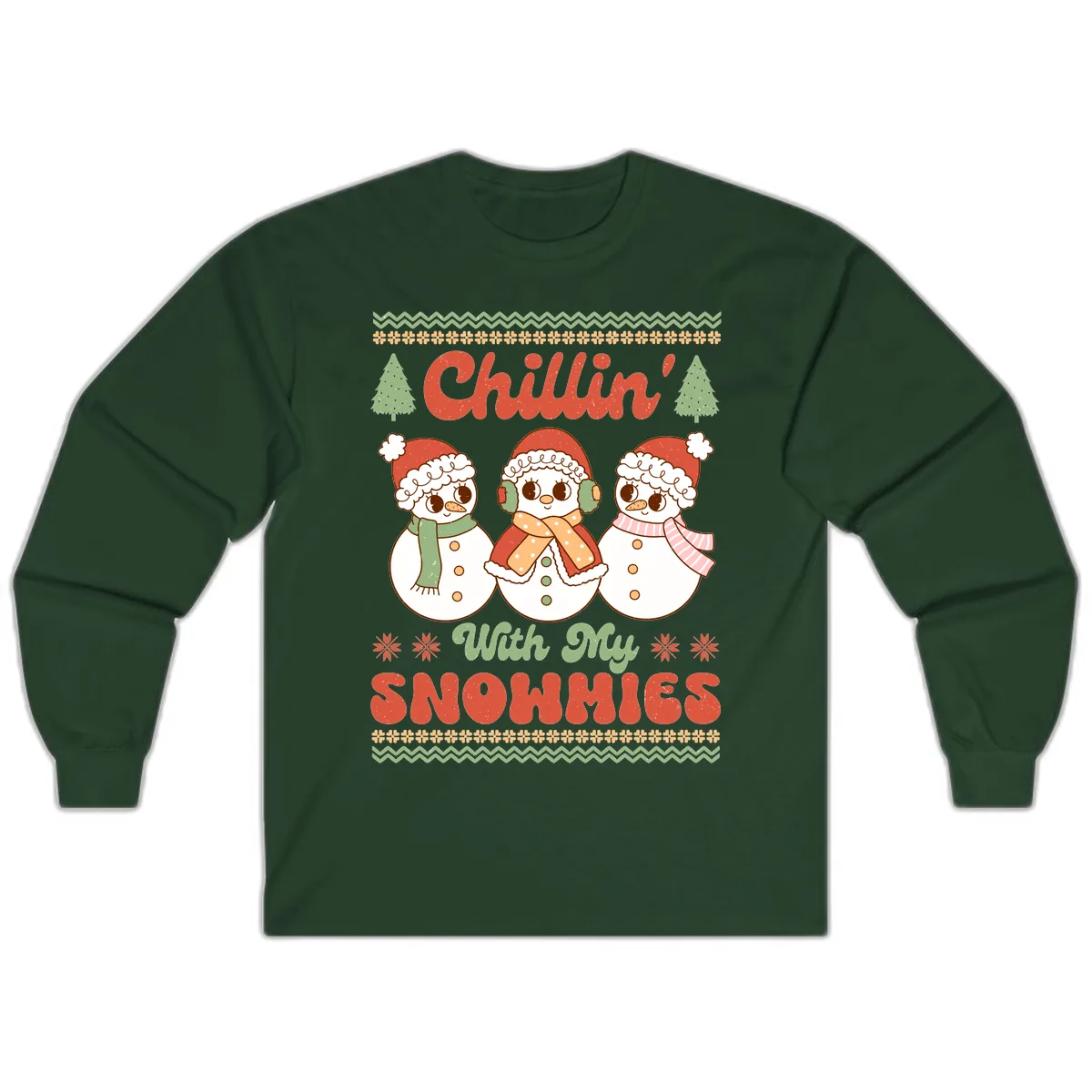 Chillin' With My Snowmies Long Sleeve in Forest Green