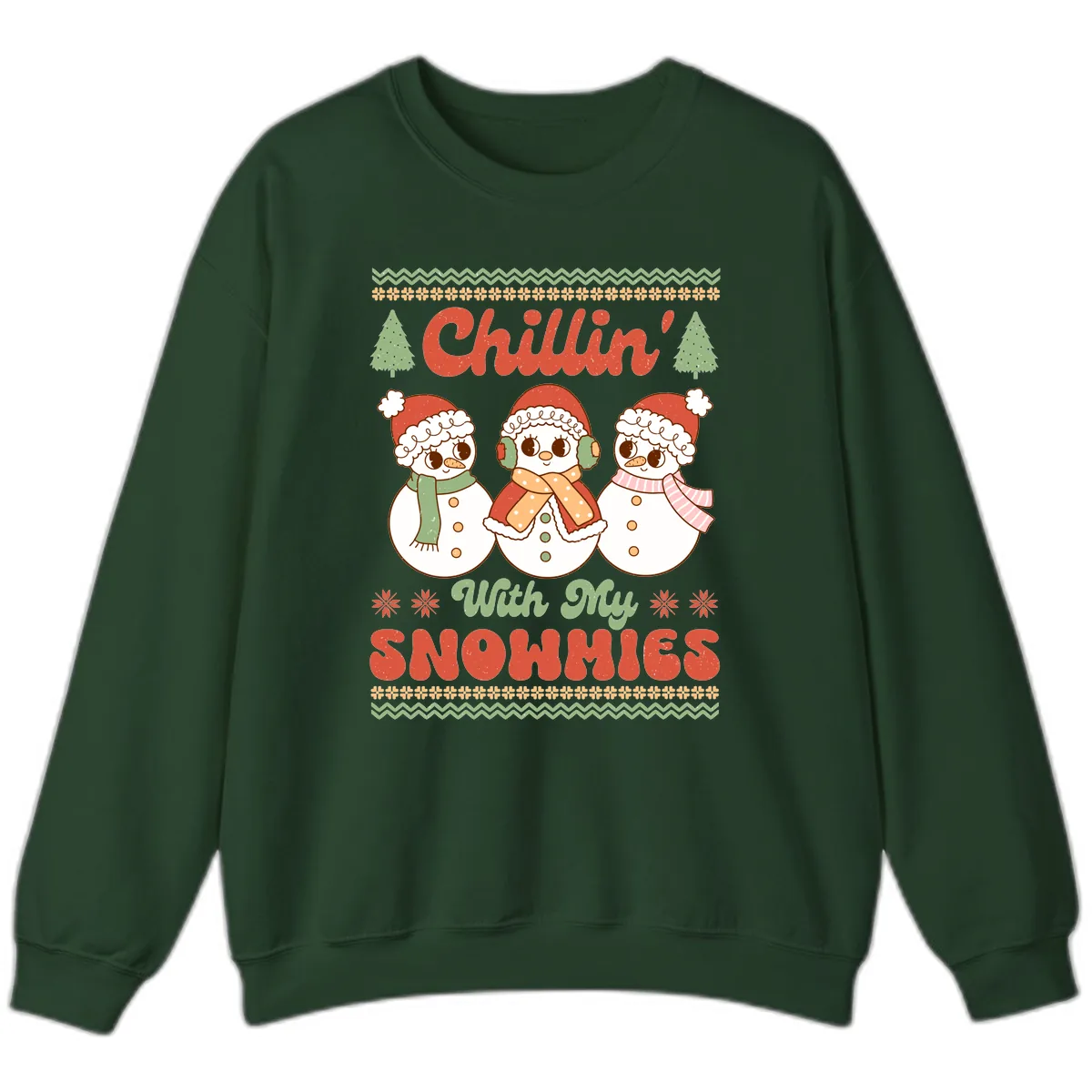 Chillin' With My Snowmies Sweatshirt in Forest Green