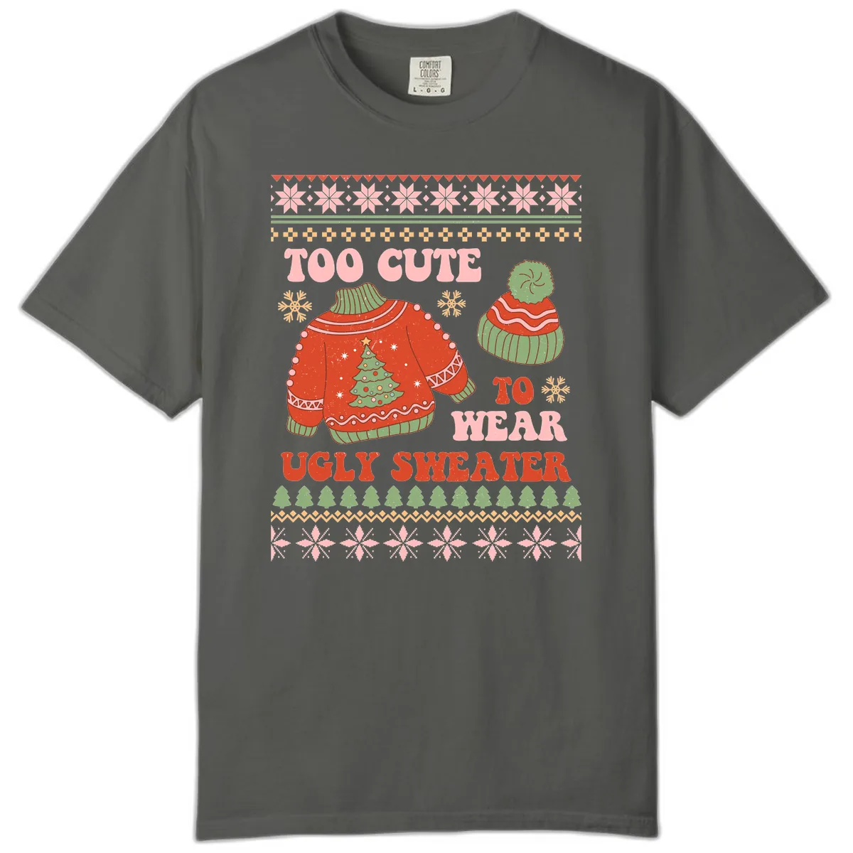 Too Cute To Wear Ugly Sweater Comfort Color in Pepper