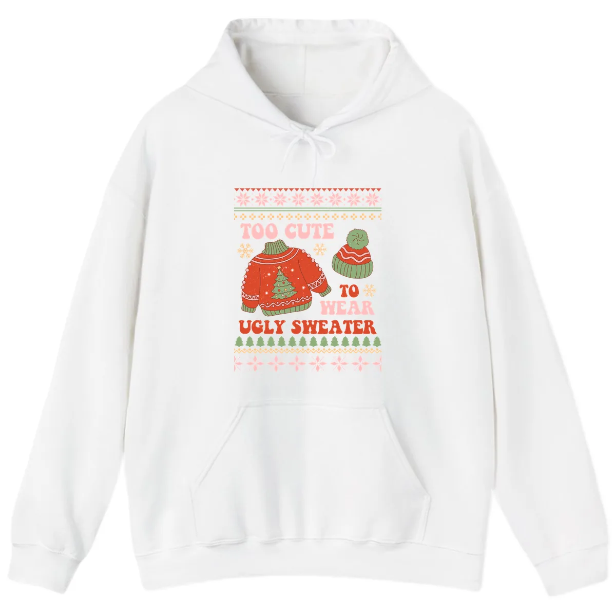 Too Cute To Wear Ugly Sweater Hoodie in White