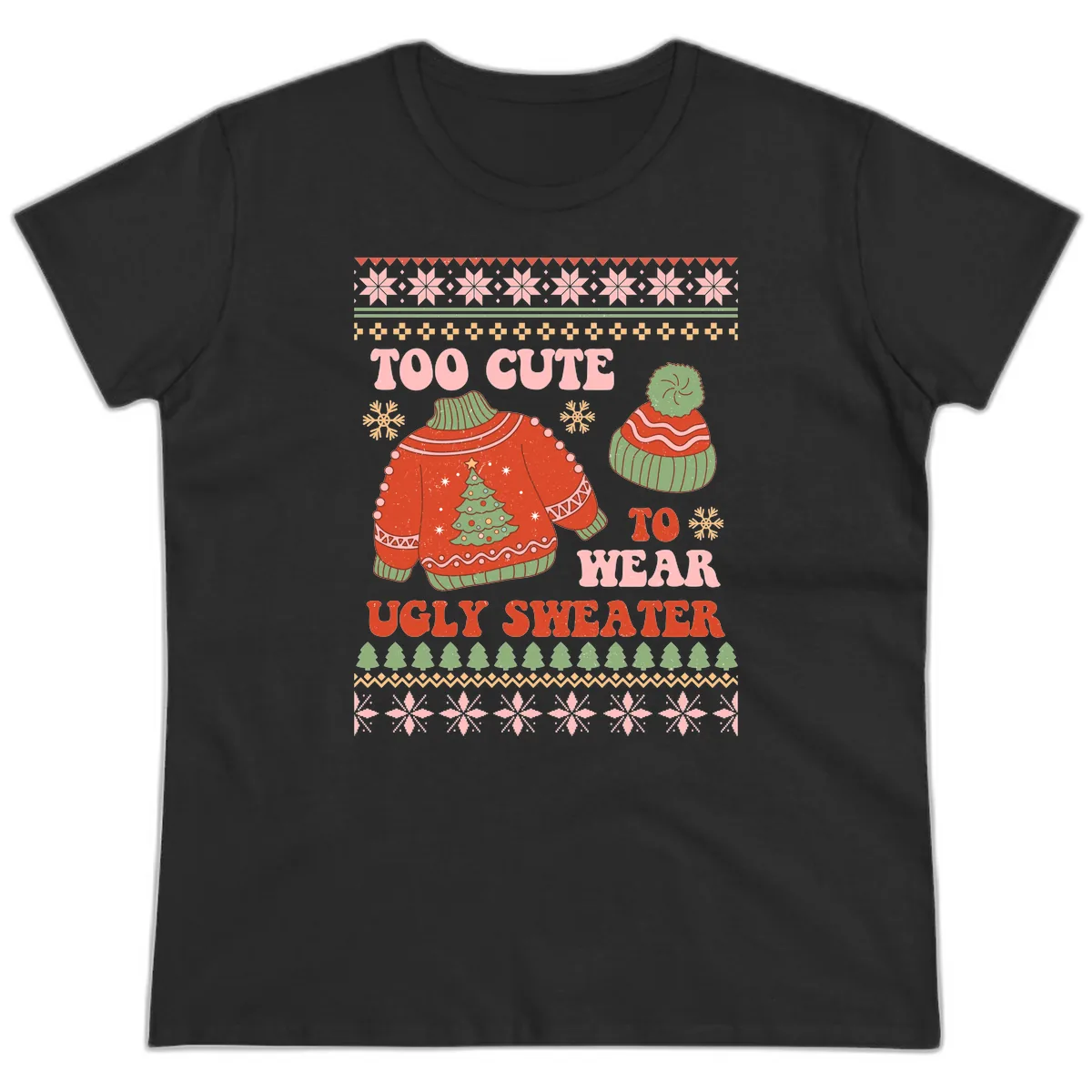 Too Cute To Wear Ugly Sweater Ladies Tee in Black