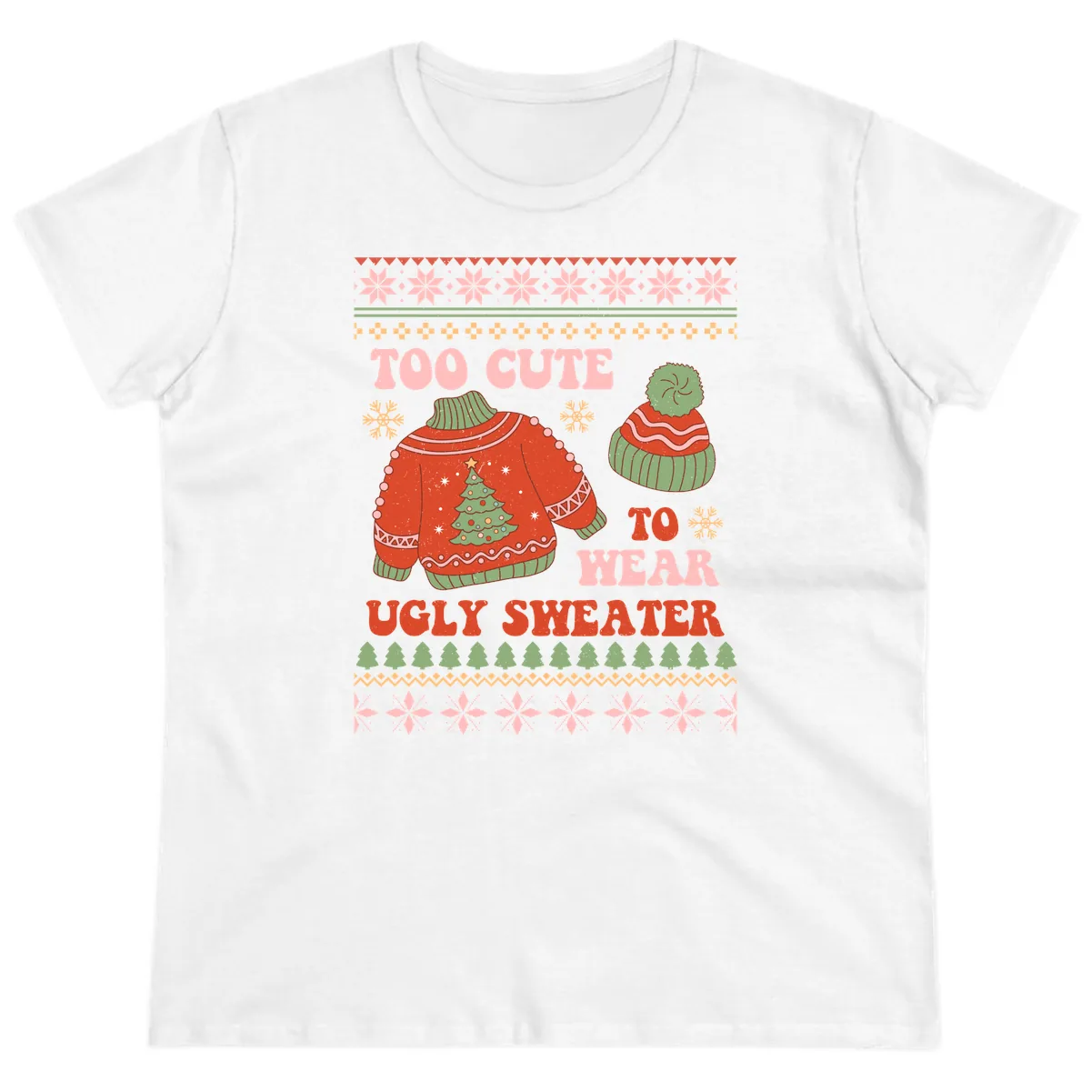 Too Cute To Wear Ugly Sweater Ladies Tee in White