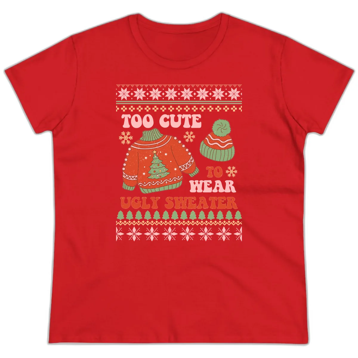 Too Cute To Wear Ugly Sweater Ladies Tee in Red