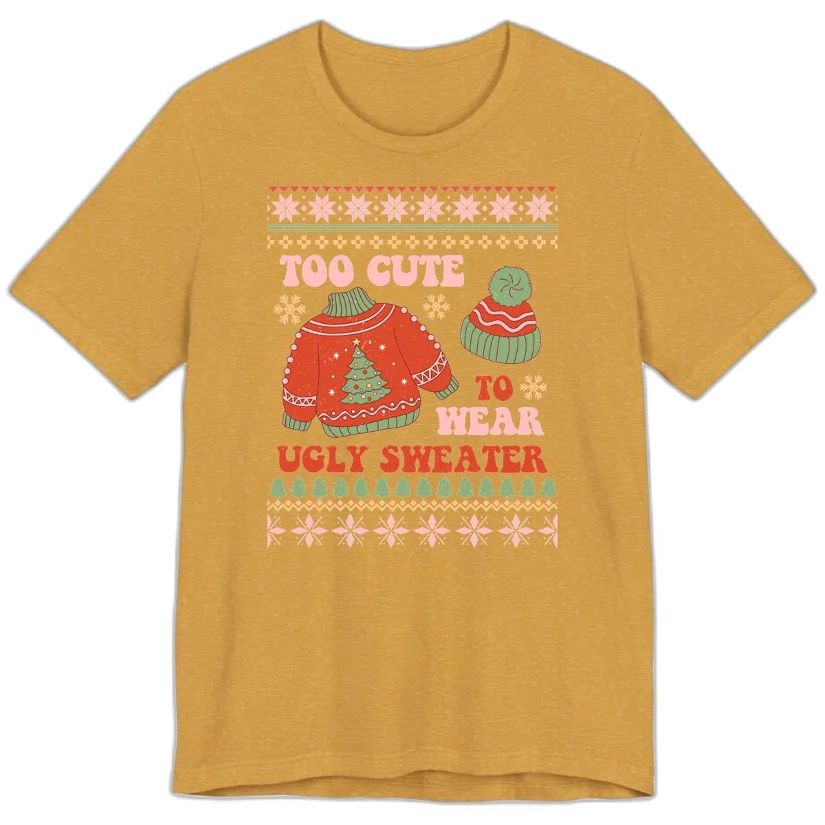 Too Cute To Wear Ugly Sweater Premium T-Shirt in Heather Mustard