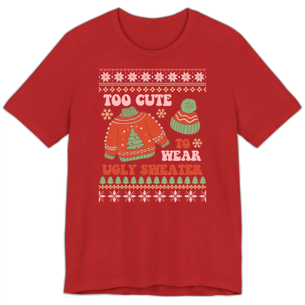 Too Cute To Wear Ugly Sweater Premium T-Shirt in Red