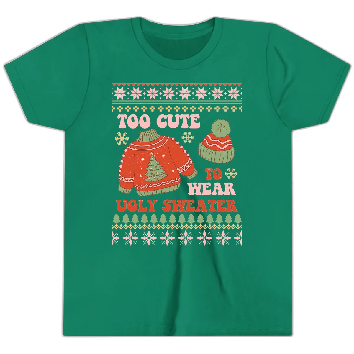 Too Cute To Wear Ugly Sweater Youth T-Shirt in Kelly