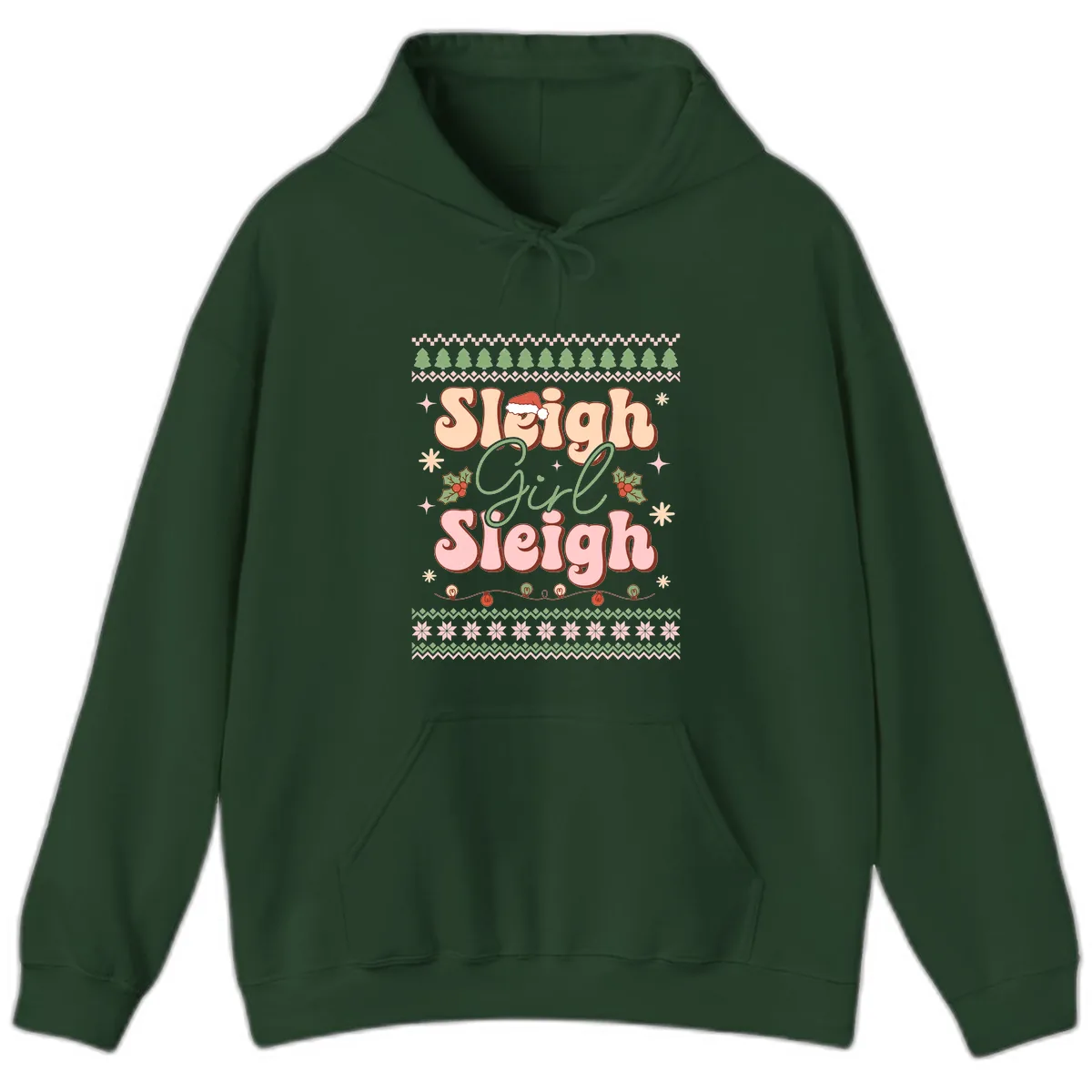 Sleigh Girl Sleigh Christmas Apparel Hoodie in Forest Green