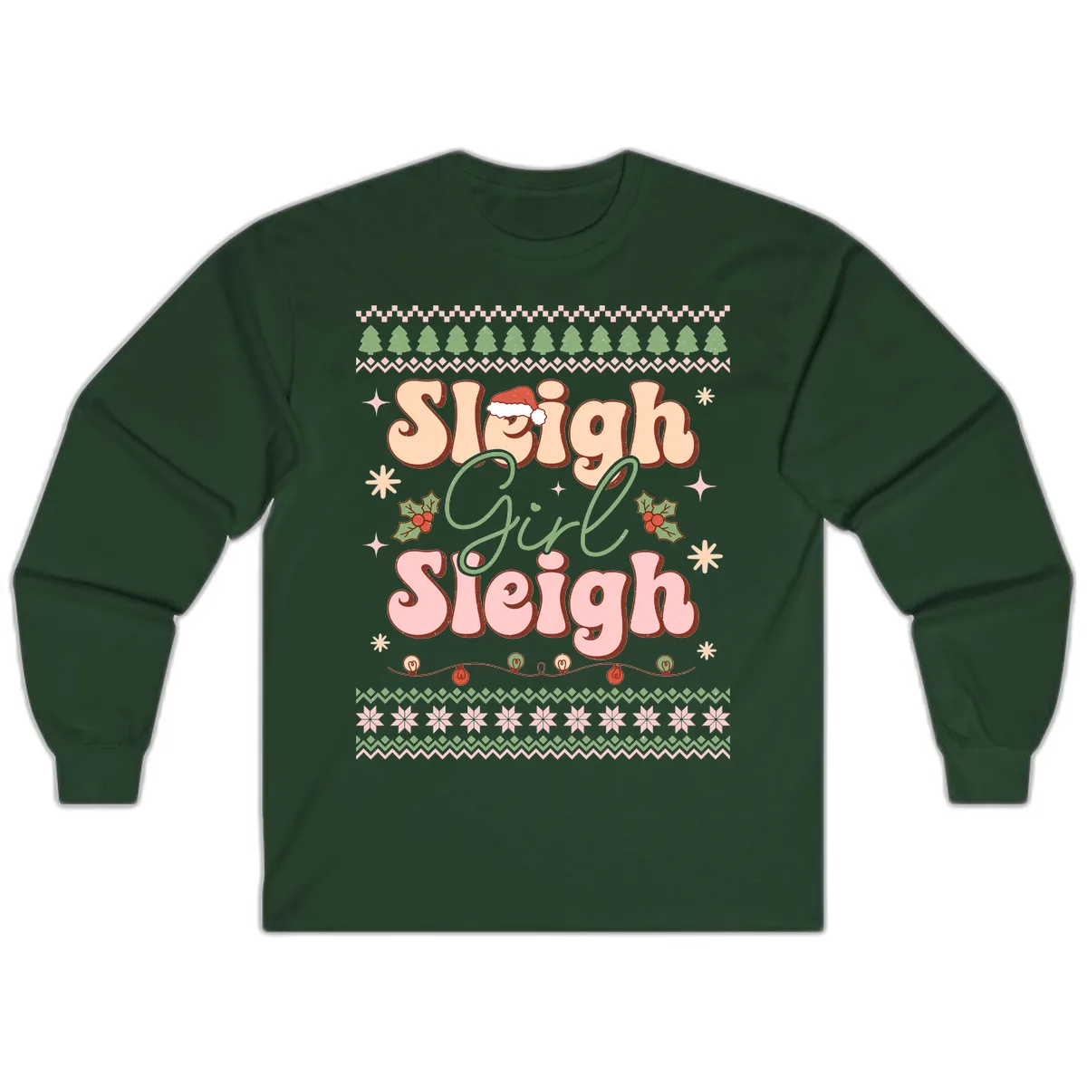 Sleigh Girl Sleigh Christmas Apparel Long Sleeve in Forest Green