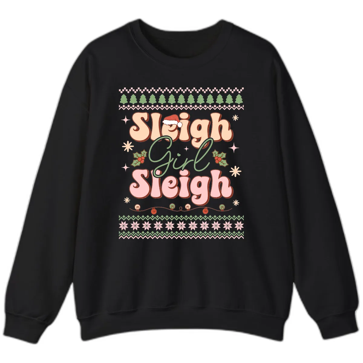 Sleigh Girl Sleigh Christmas Apparel Sweatshirt in Black