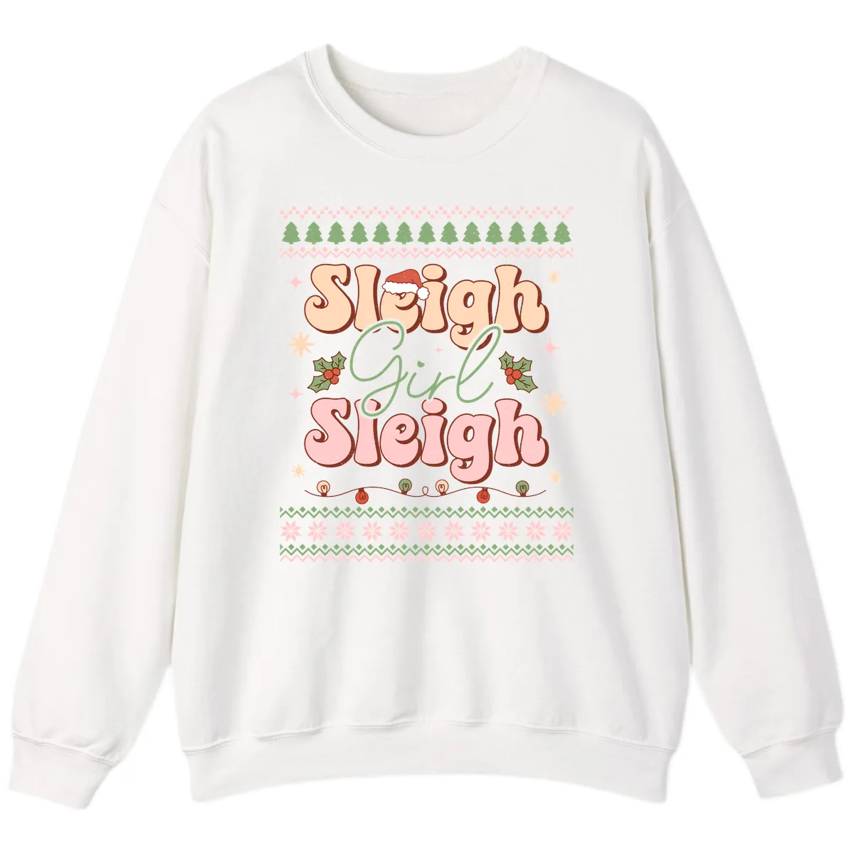 Sleigh Girl Sleigh Christmas Apparel Sweatshirt in White