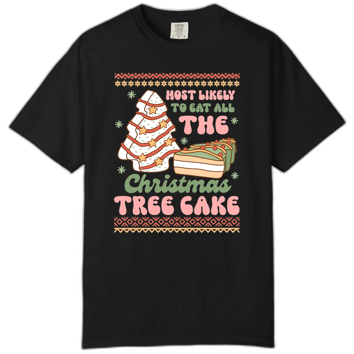 Most Likely To Eat All The Christmas Tree Cake Comfort Color in Black