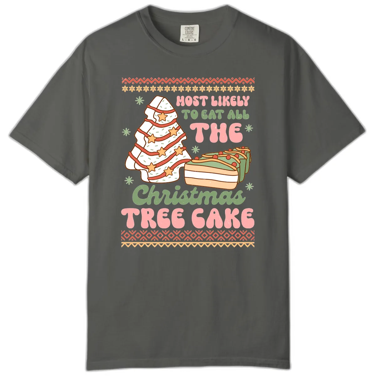 Most Likely To Eat All The Christmas Tree Cake Comfort Color in Pepper