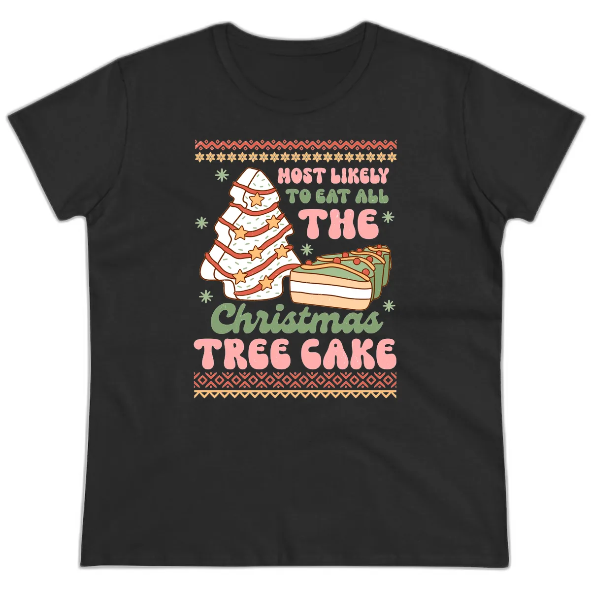 Most Likely To Eat All The Christmas Tree Cake Ladies Tee in Black