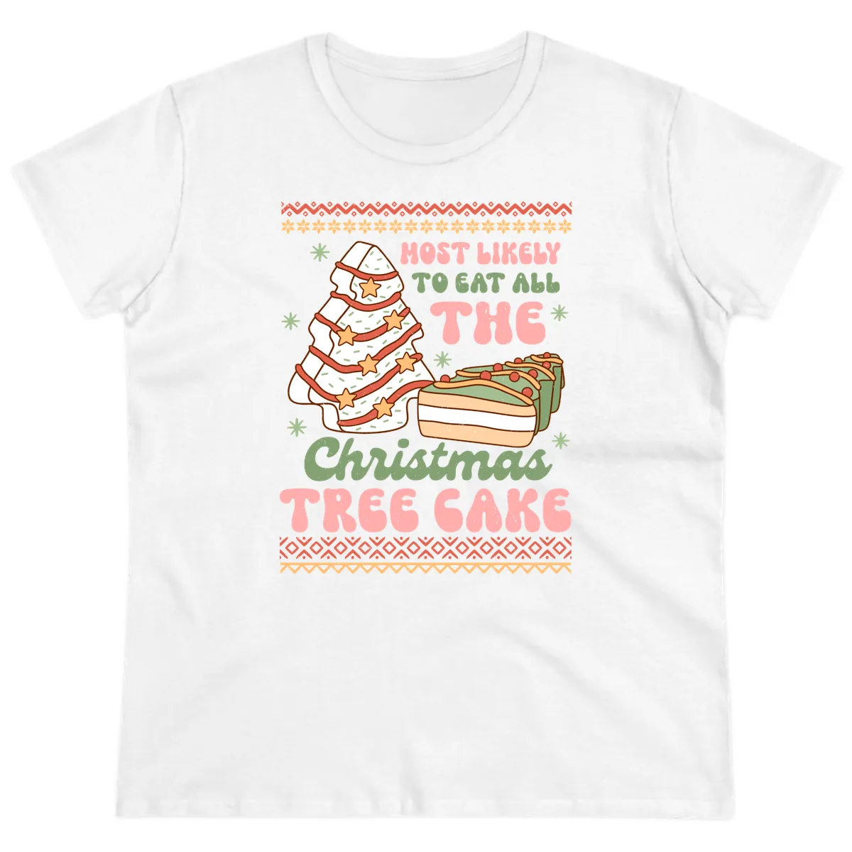 Most Likely To Eat All The Christmas Tree Cake Ladies Tee in White