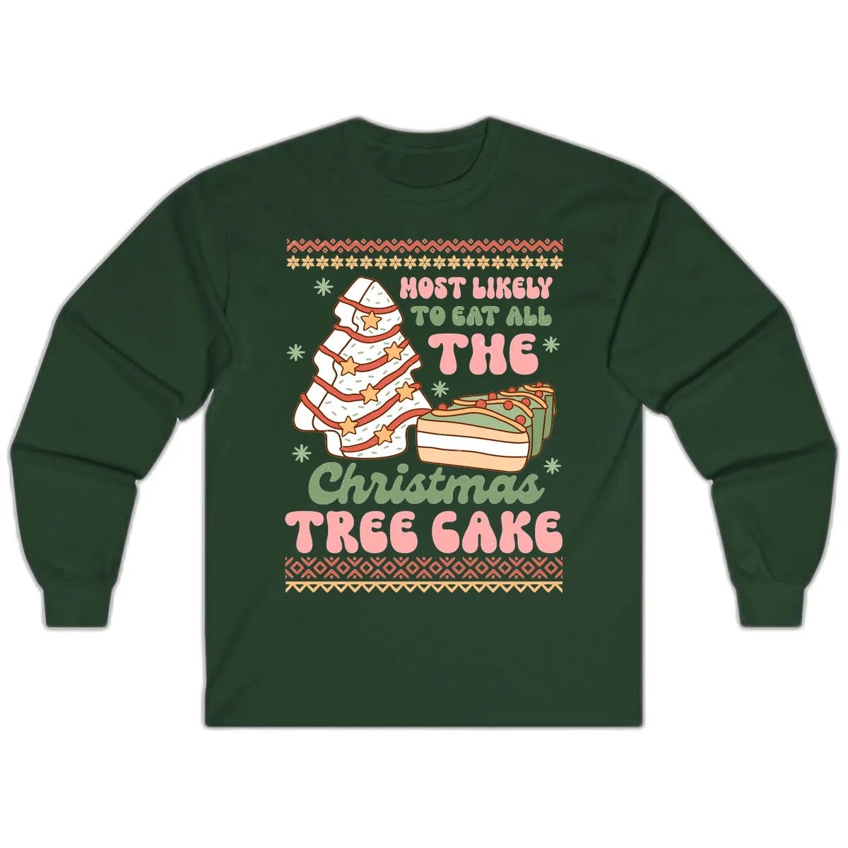 Most Likely To Eat All The Christmas Tree Cake Long Sleeve in Forest Green