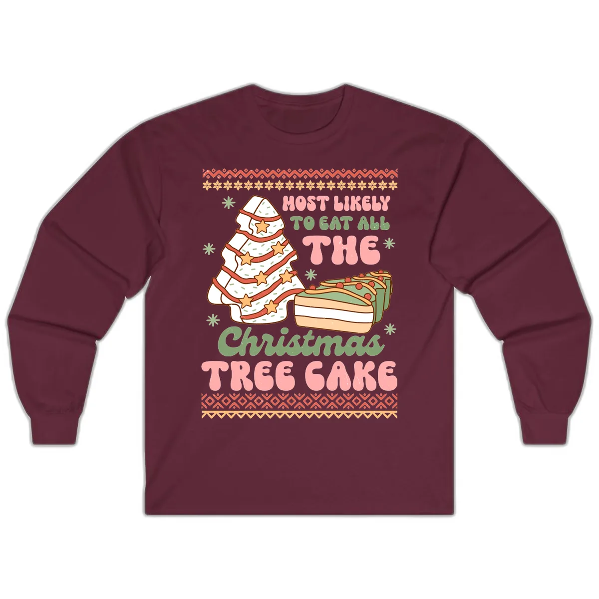 Most Likely To Eat All The Christmas Tree Cake Long Sleeve in Maroon